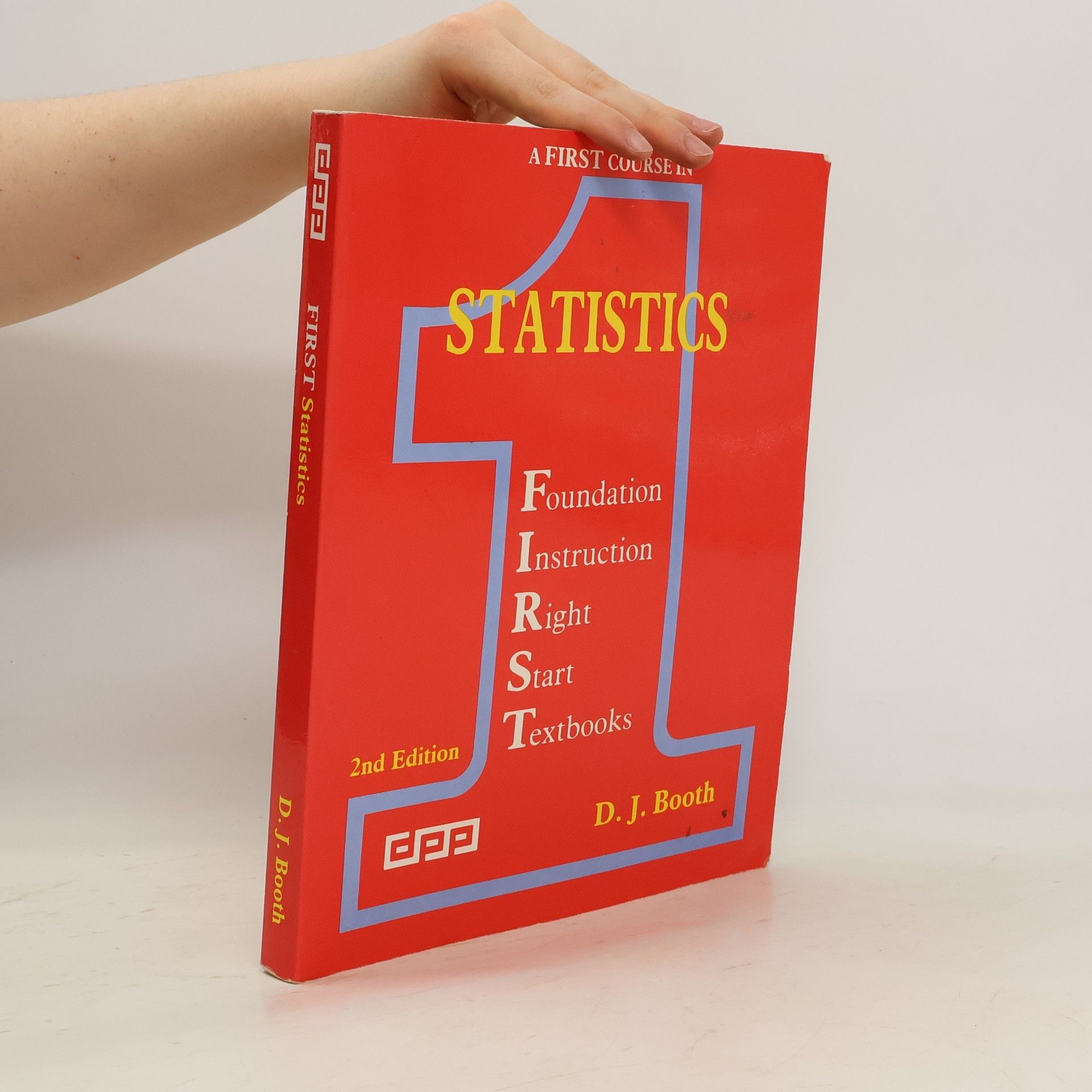 Dexter J. Booth A First Course in Statistics
