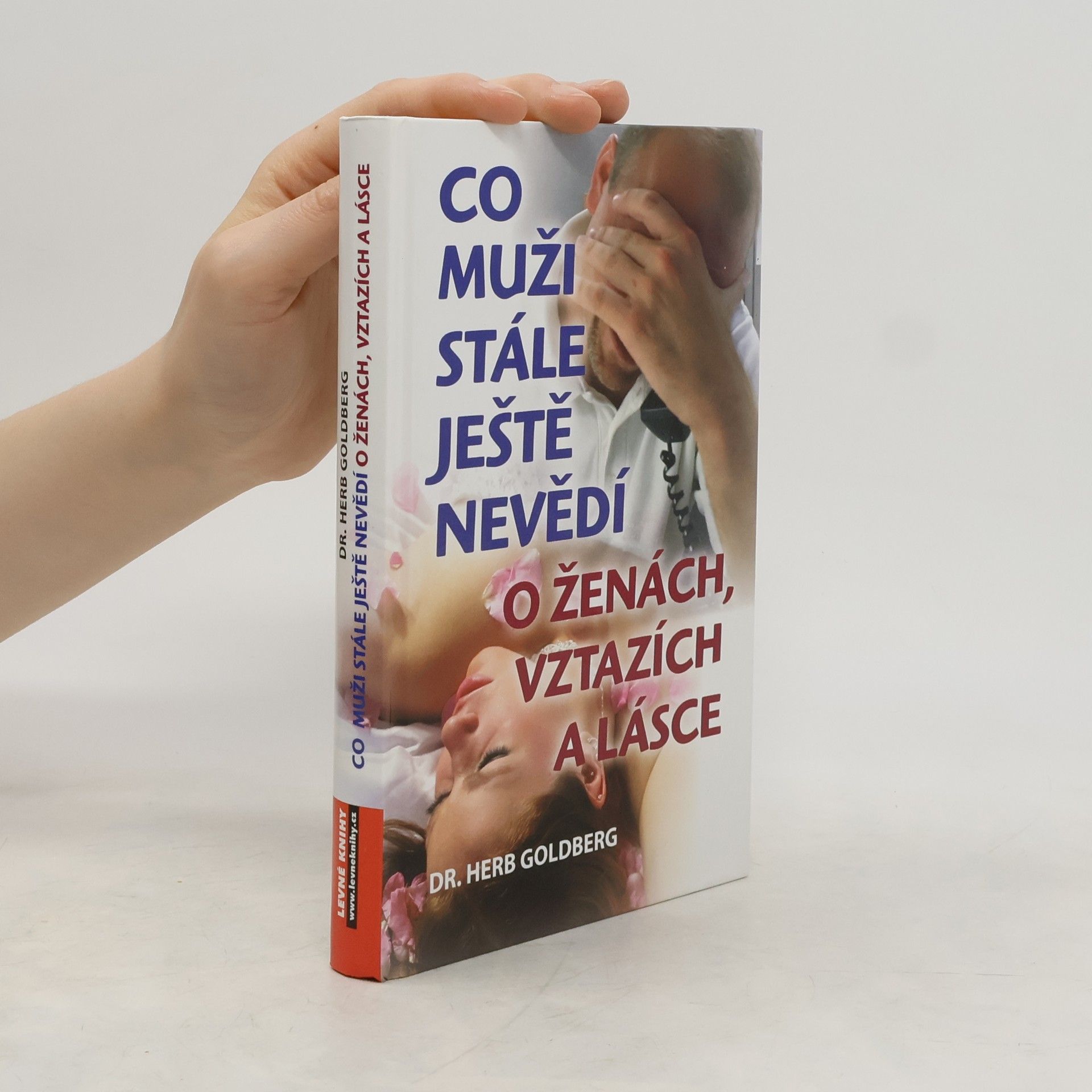 Herb Goldberg Co muži stále ještě nevědí o ženách, vztazích a lásce