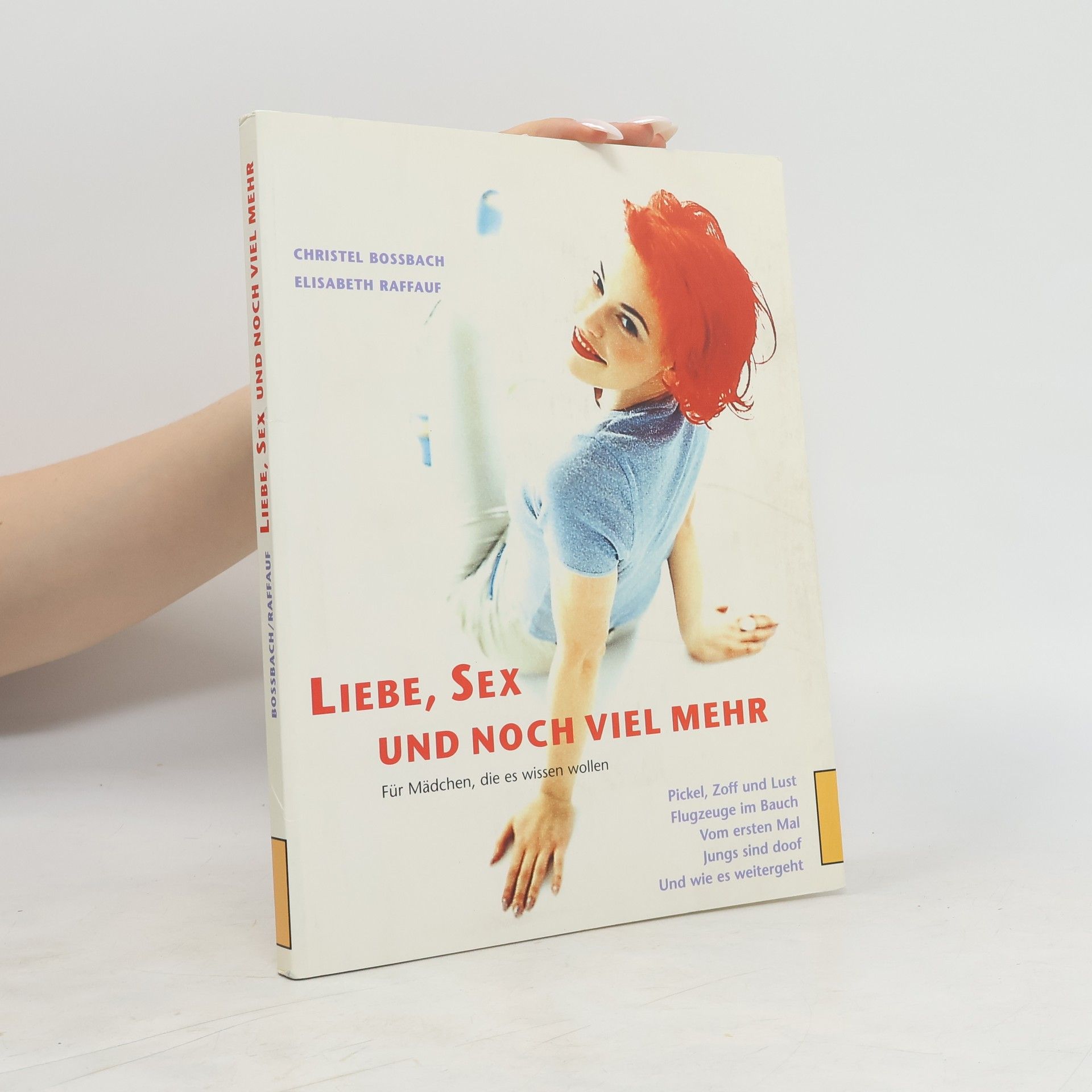 Christel Boßbach Liebe, Sex und noch viel mehr für Mädchen, die es wissen wollen