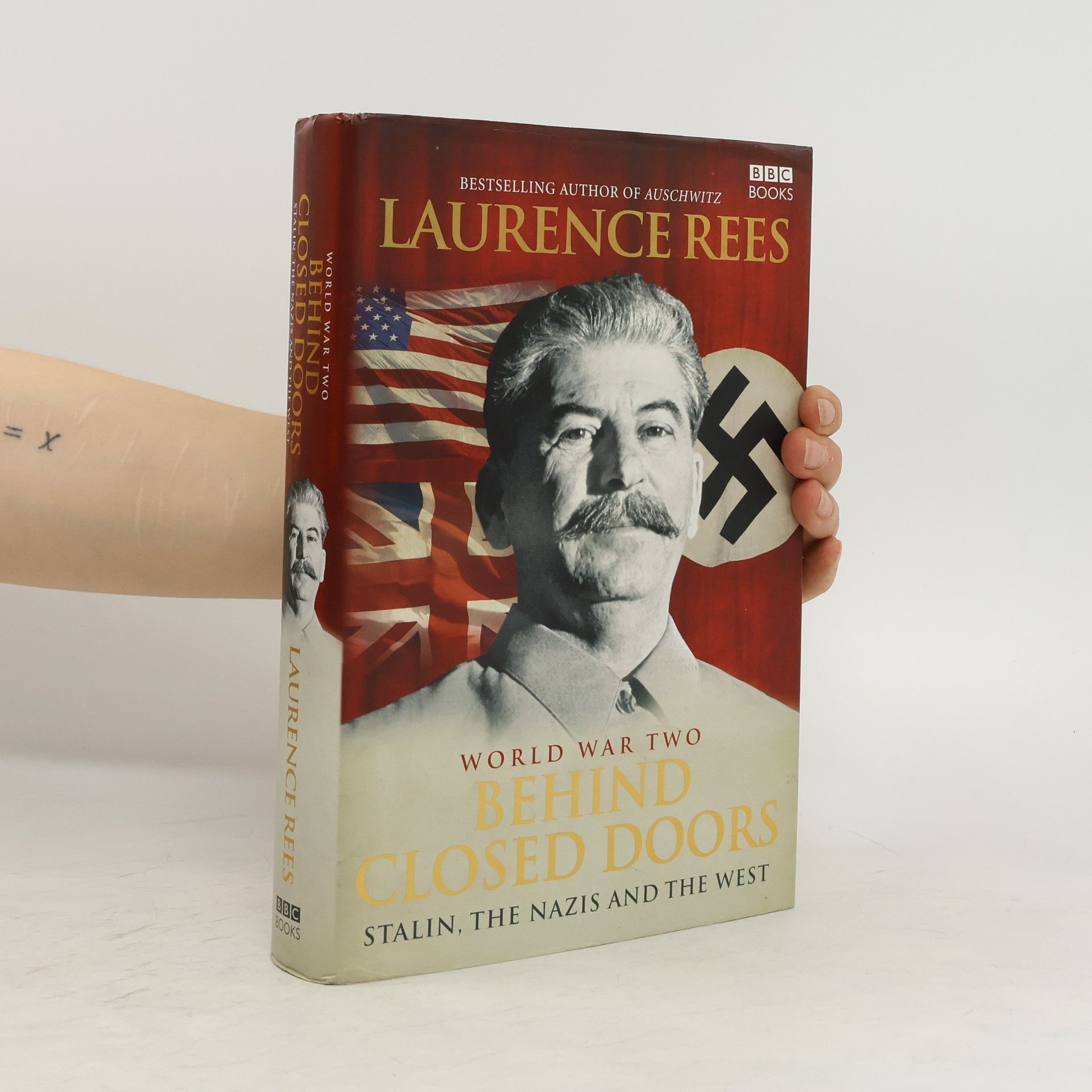 Laurence Rees World War Two Behind Closed Doors