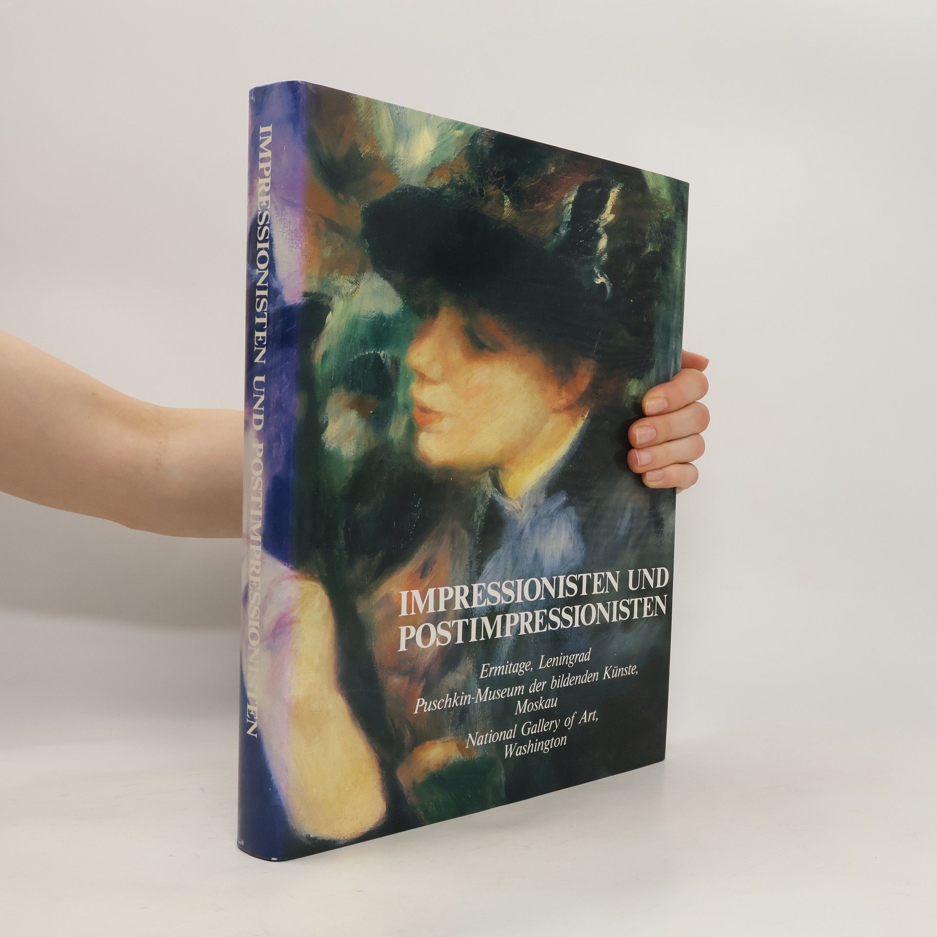 Autorenkollektiv Impressionisten und Postimpressionisten, Ermitage, Leningrad Puschkin-Museum der bildenden Künste, Moskau-National Gallery of Art, Washington