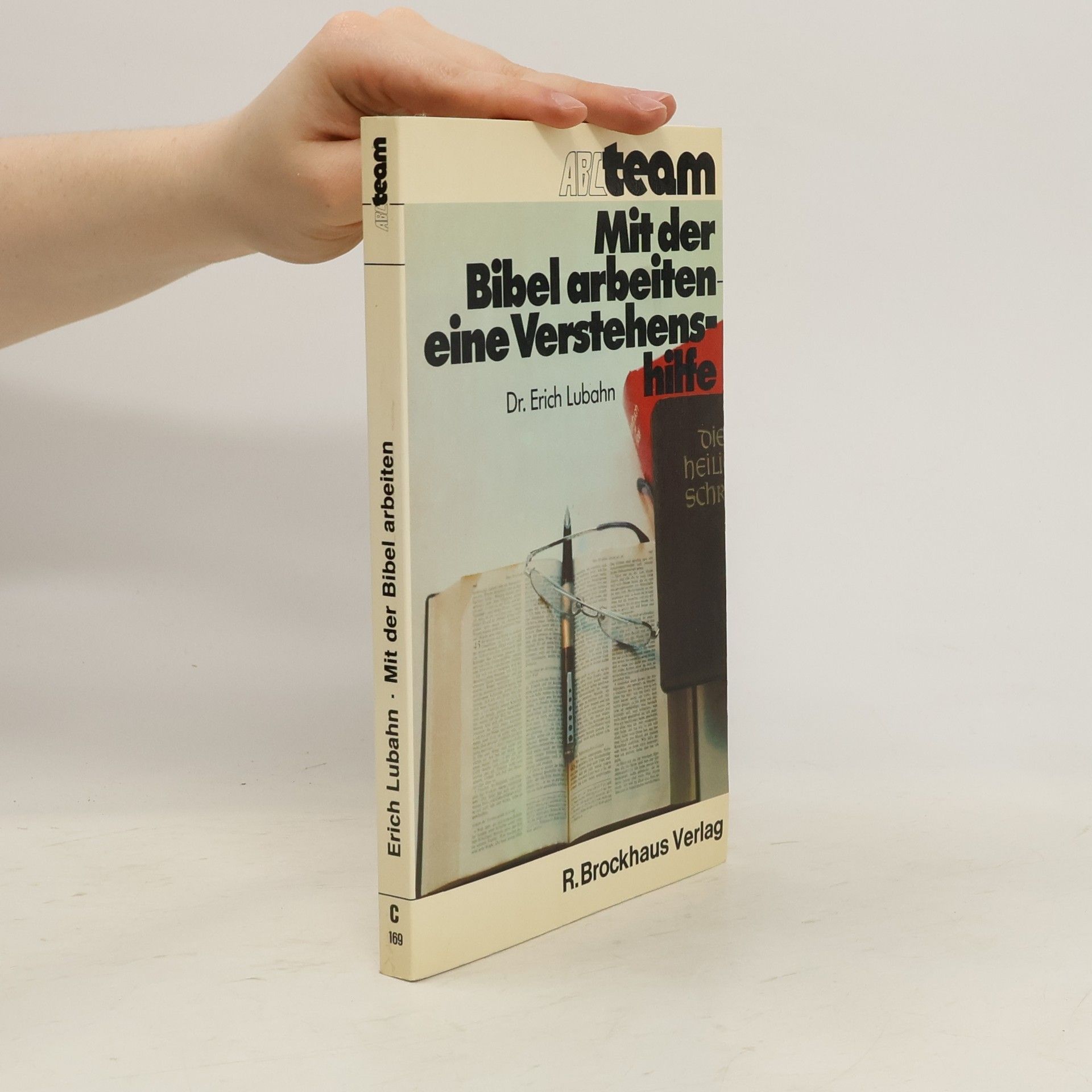 Erich Lubahn Mit der Bibel arbeiten, eine Verstehenshilfe