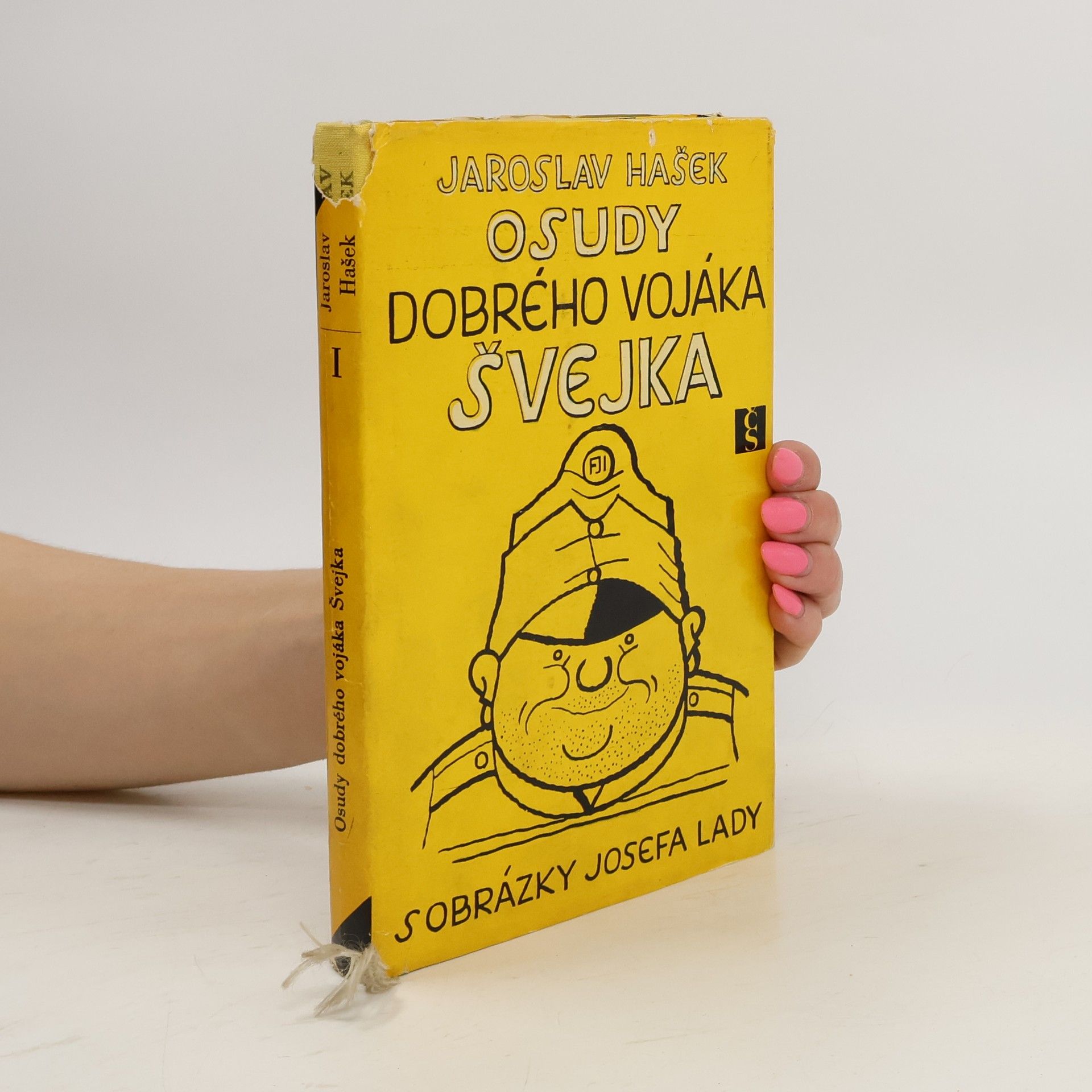 Jaroslav Hašek Osudy dobrého vojáka Švejka I.