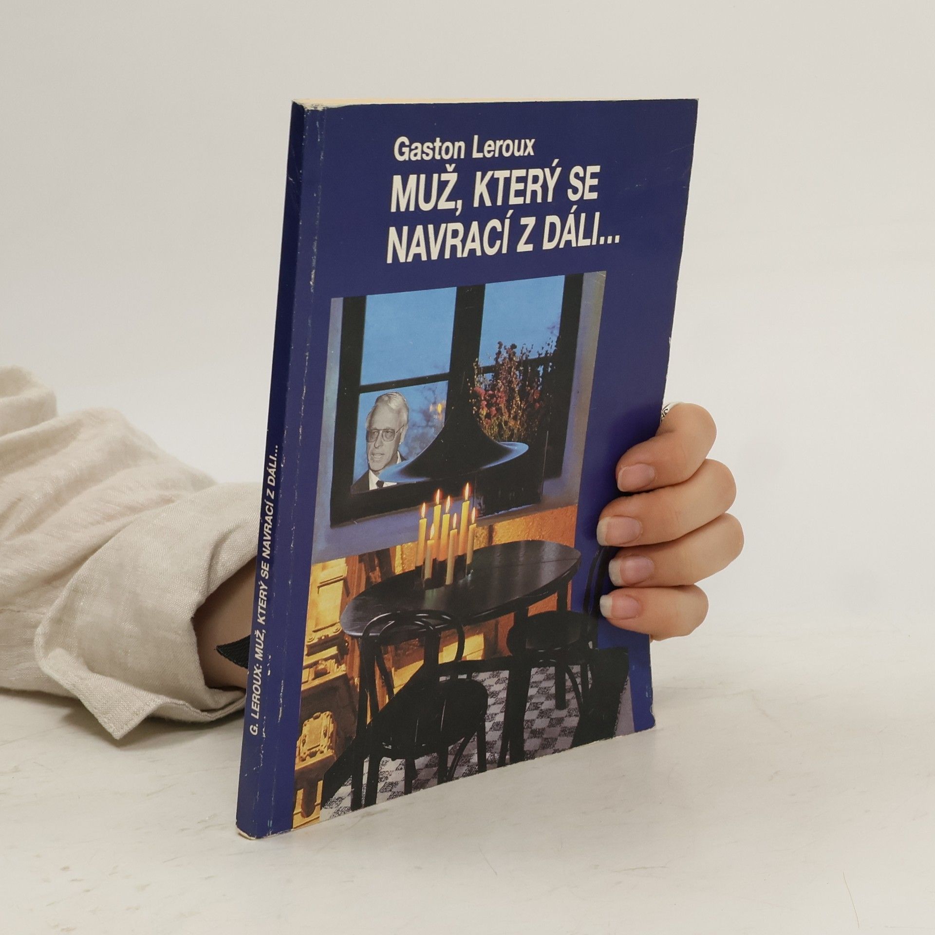 Gaston Leroux Muž, který se navrací z dáli...