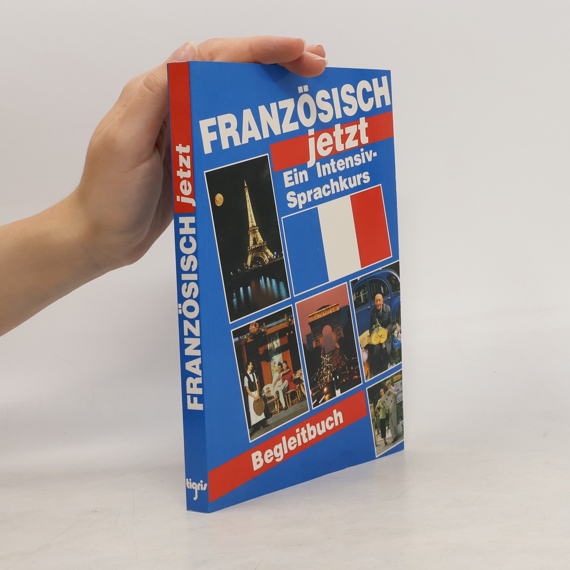 Autores varios Französisch jetzt: Ein Intensivsprachkurs