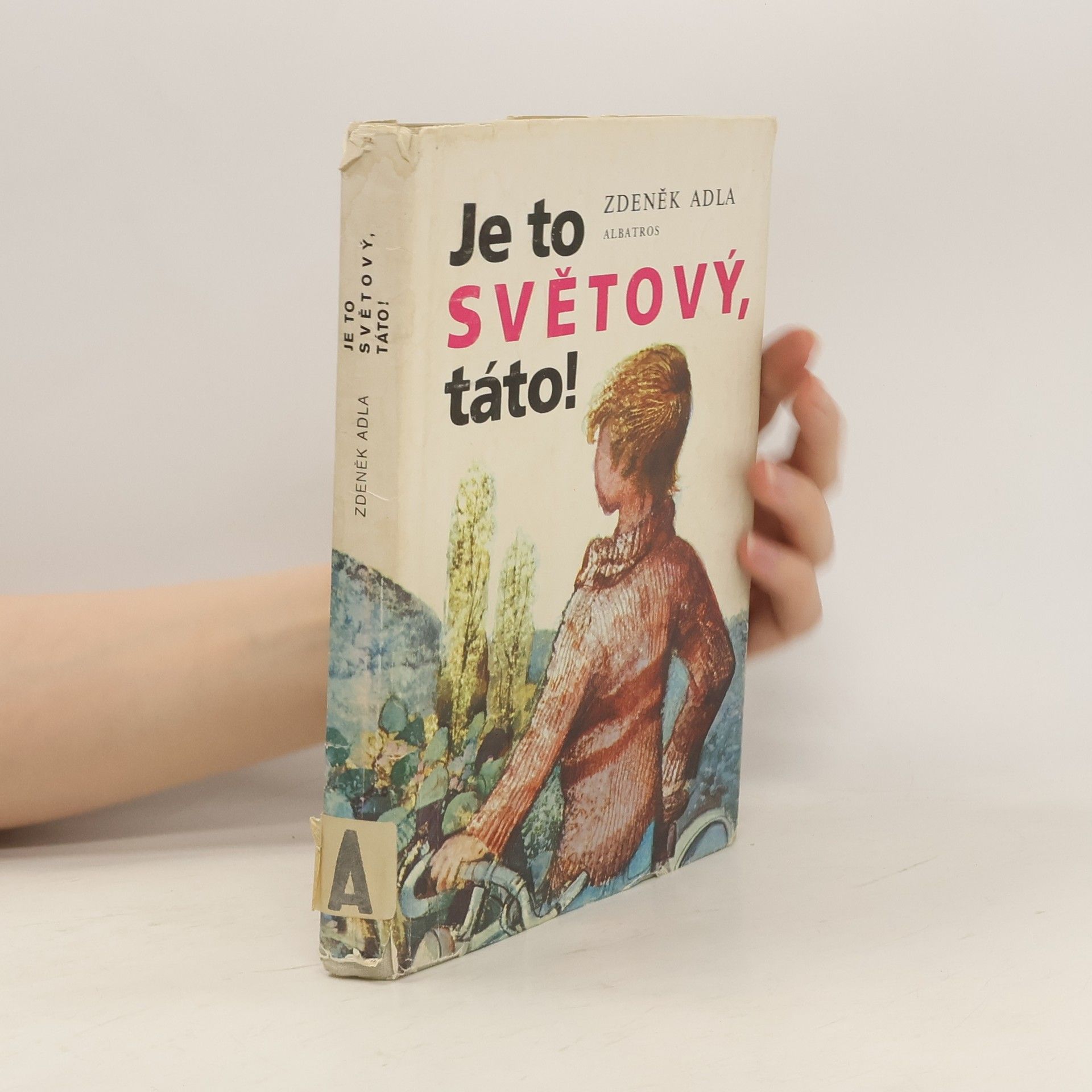 Zdeněk Adla Je to světový, táto!