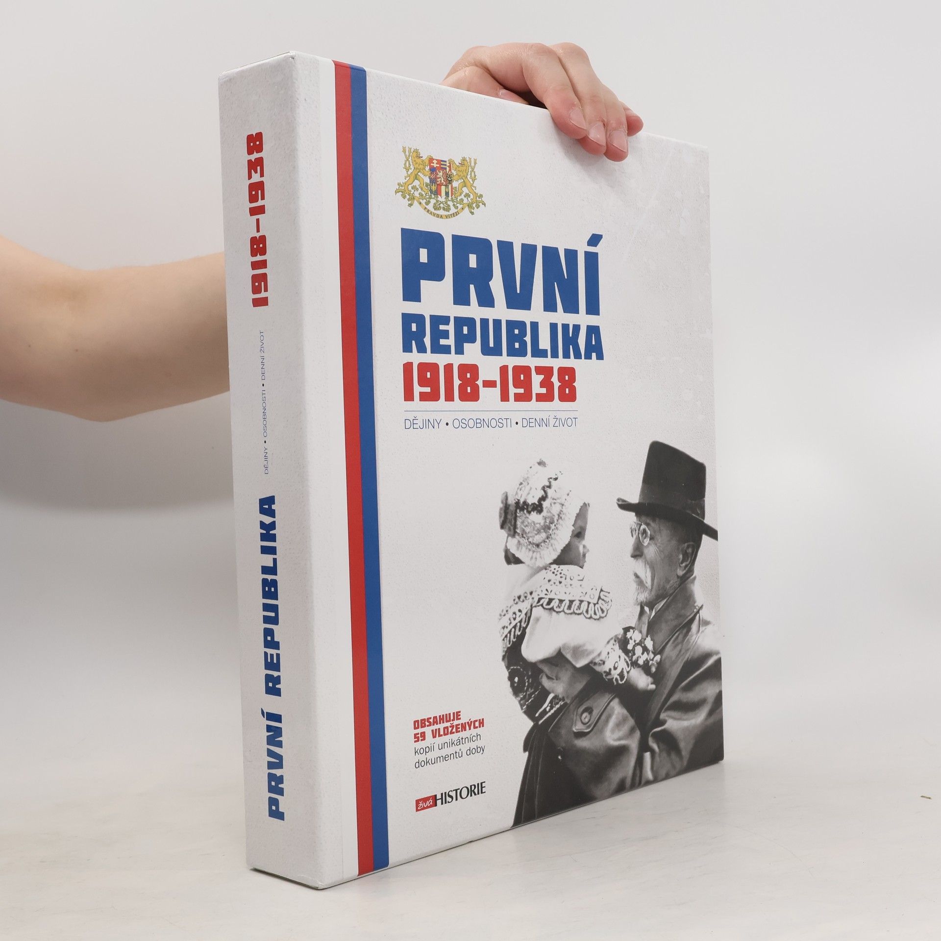 kolektiv První republika 1918-1938 : dějiny, osobnosti, denní život.