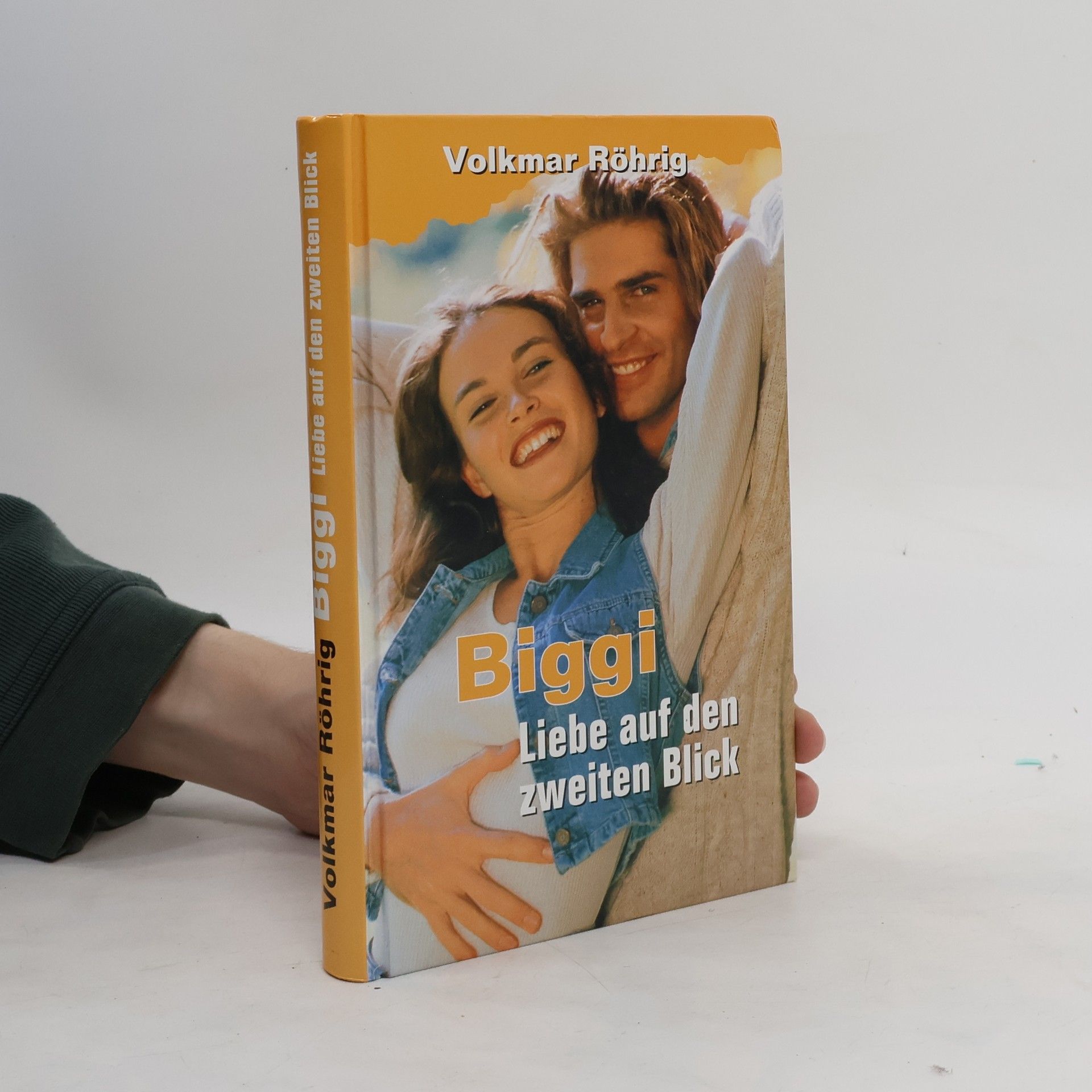 Volkmar Röhrig Biggi liebe auf den zweiten Blick