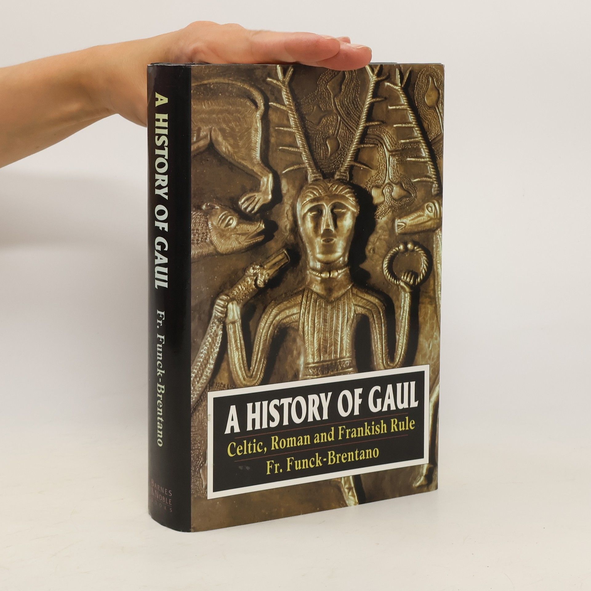Frantz Funck-Brentano A History of Gaul