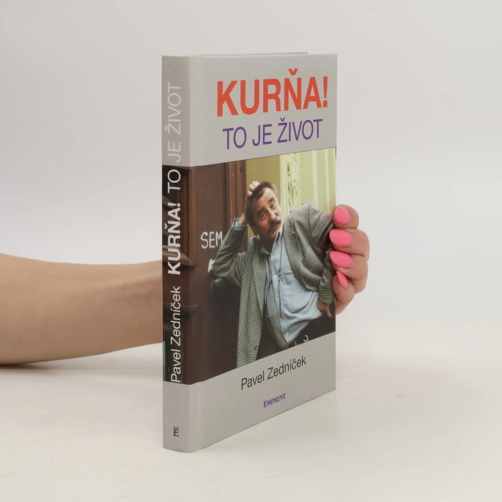 Kurňa! To je život. | Kniha | Pavel Zedníček | CS