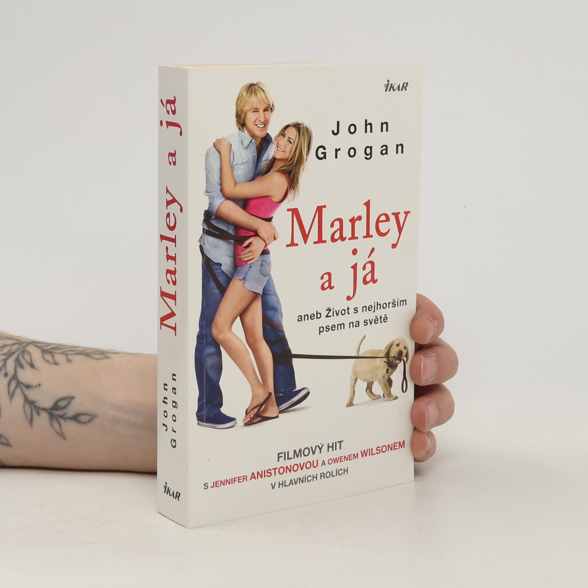 John Grogan Marley a já aneb Život s nejhorším psem na světě
