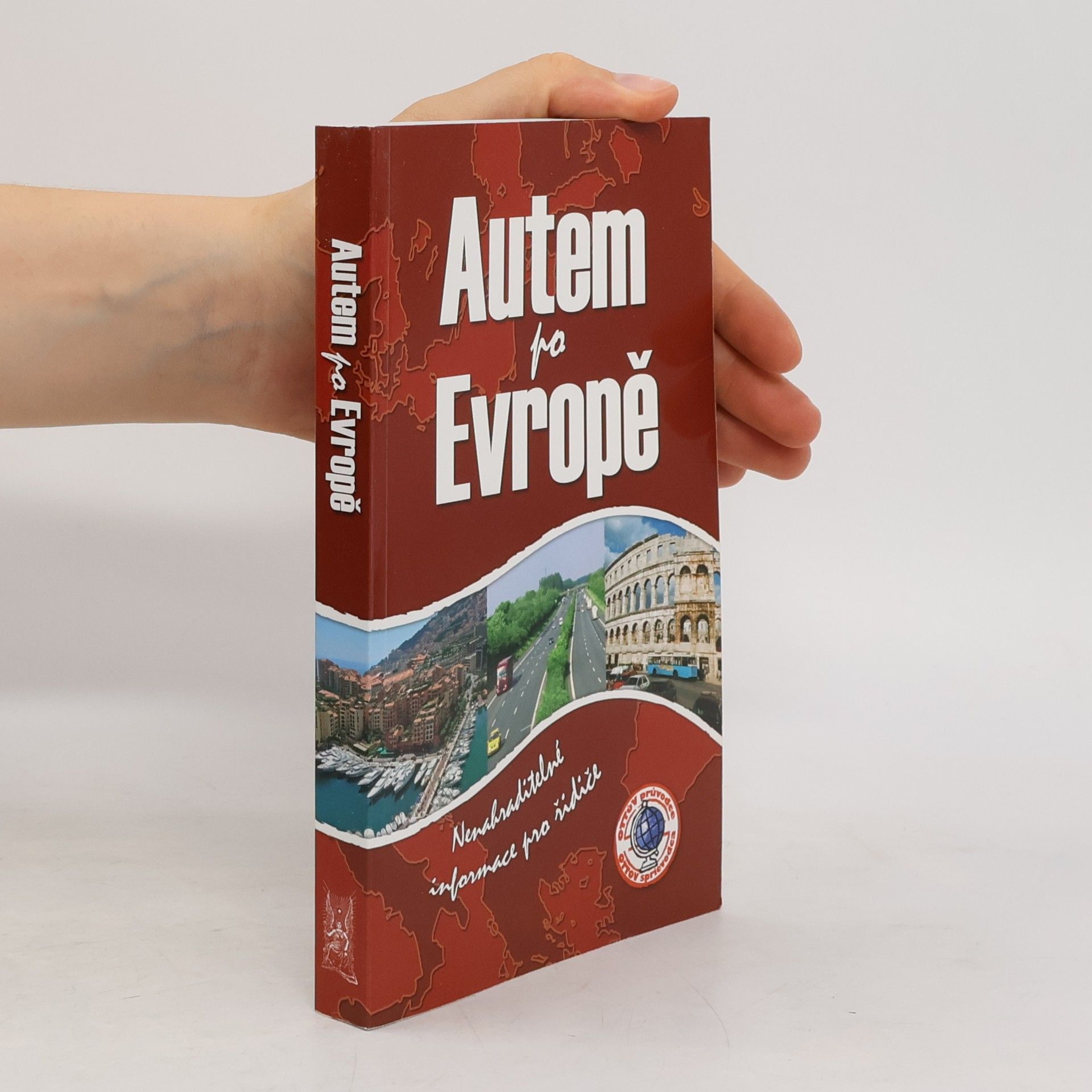 kolektiv Autem po Evropě : [nenahraditelné informace pro řidiče]