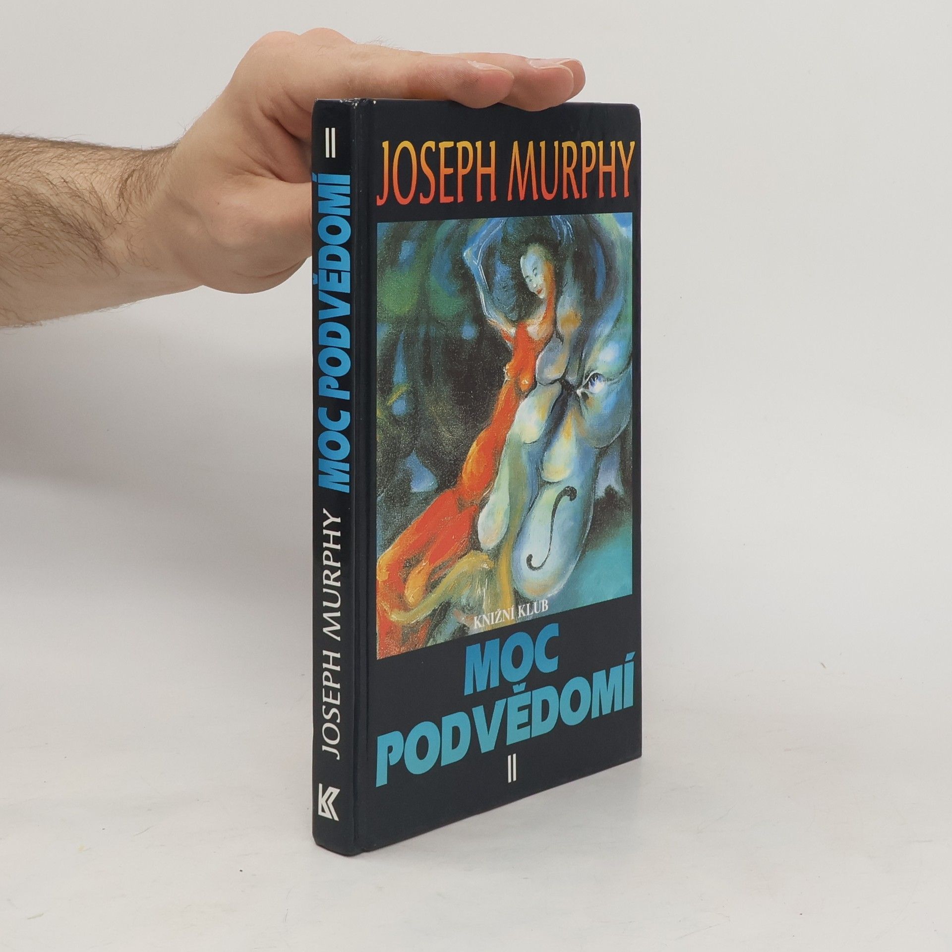 Joseph Murphy Moc podvědomí II