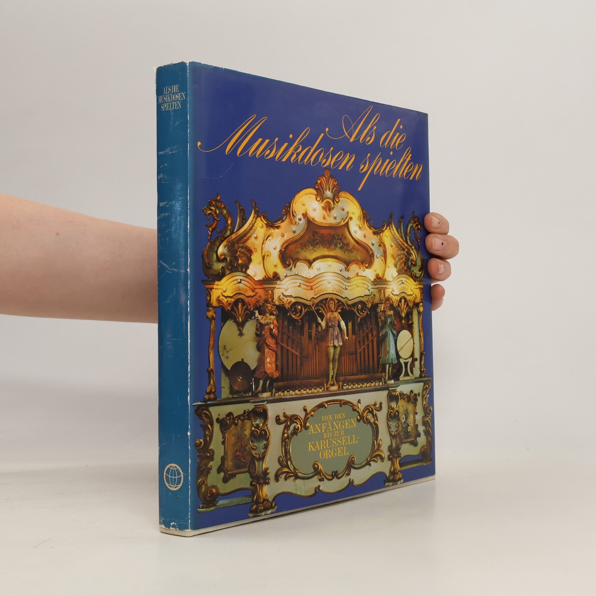Fernand Rausser Als die Musikdosen spielten