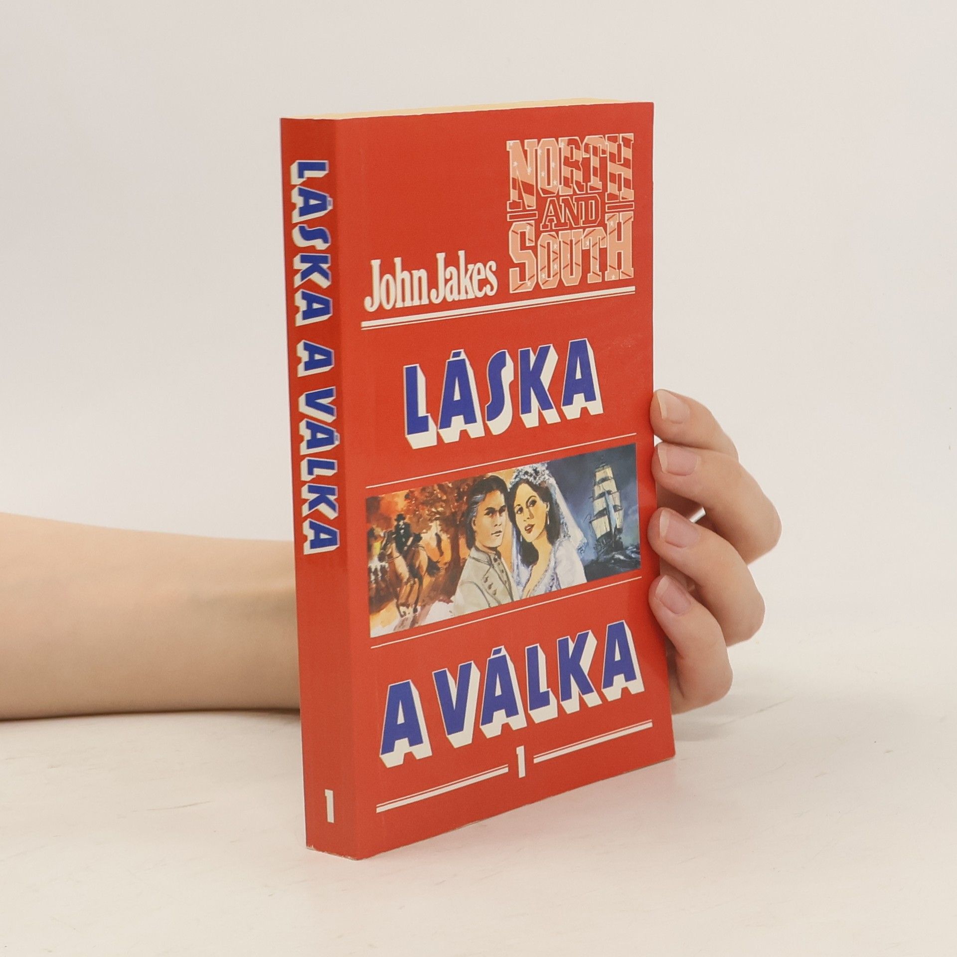 John Jakes Láska a válka 1