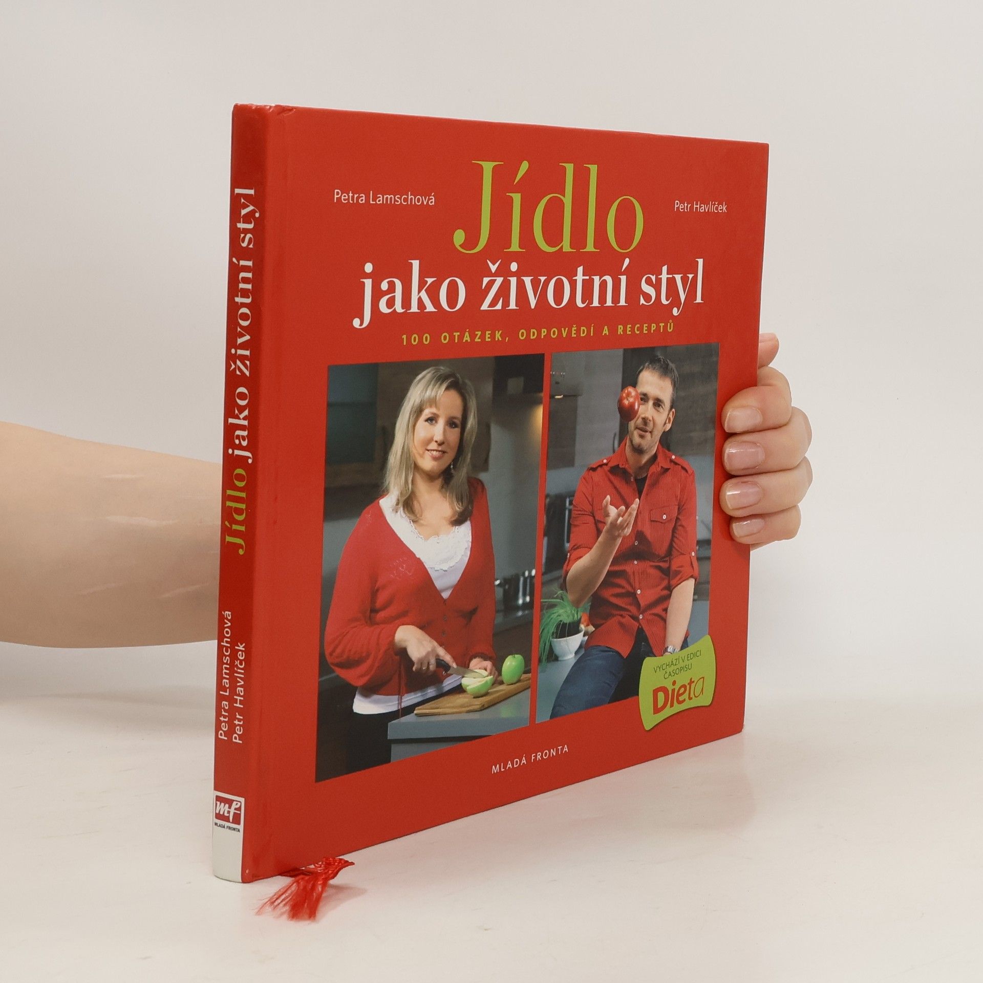 Petra Lamschová Jídlo jako životní styl, aneb 100 otázek, odpovědí a receptů