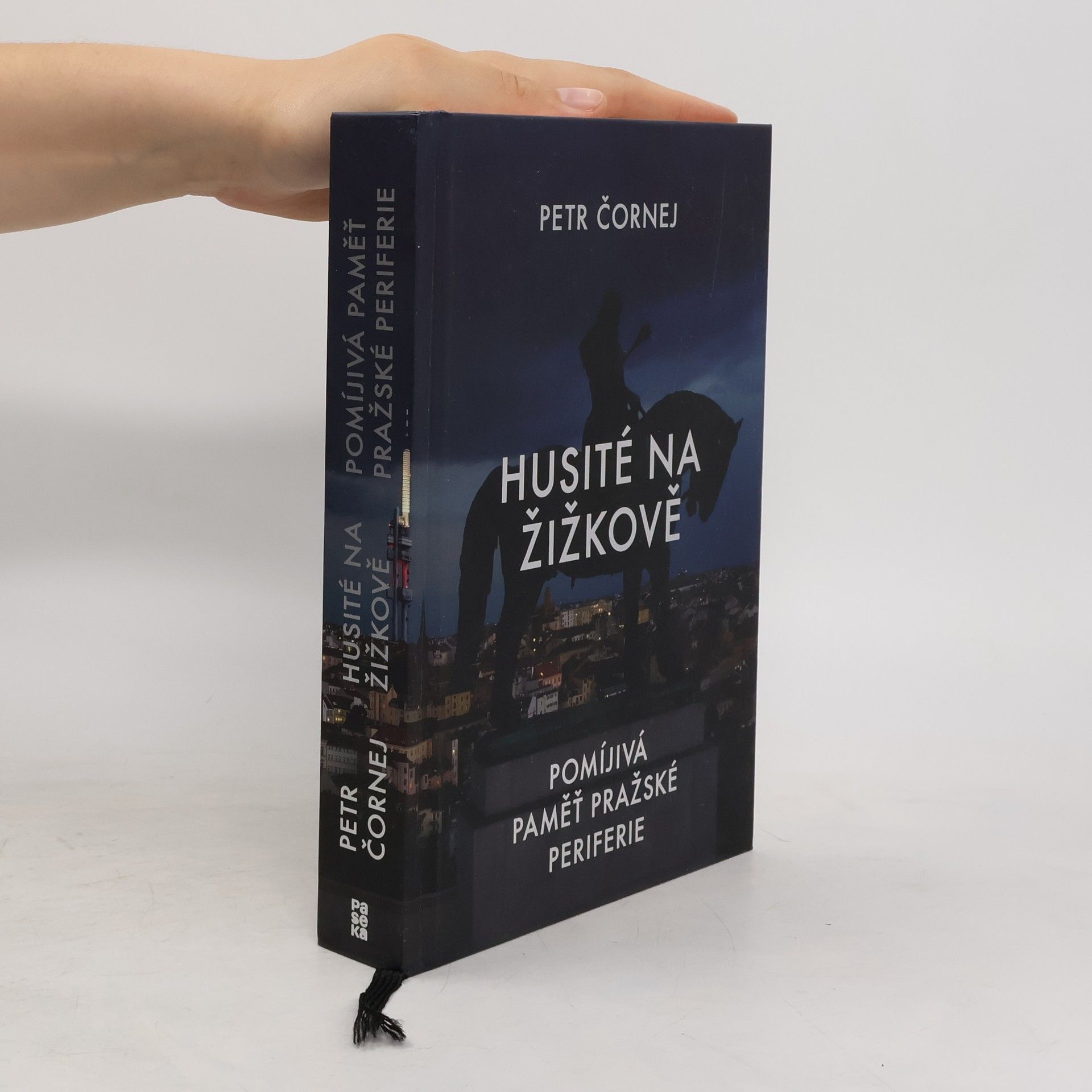 Petr Čornej Husité na Žižkově. Pomíjivá paměť pražské periferie