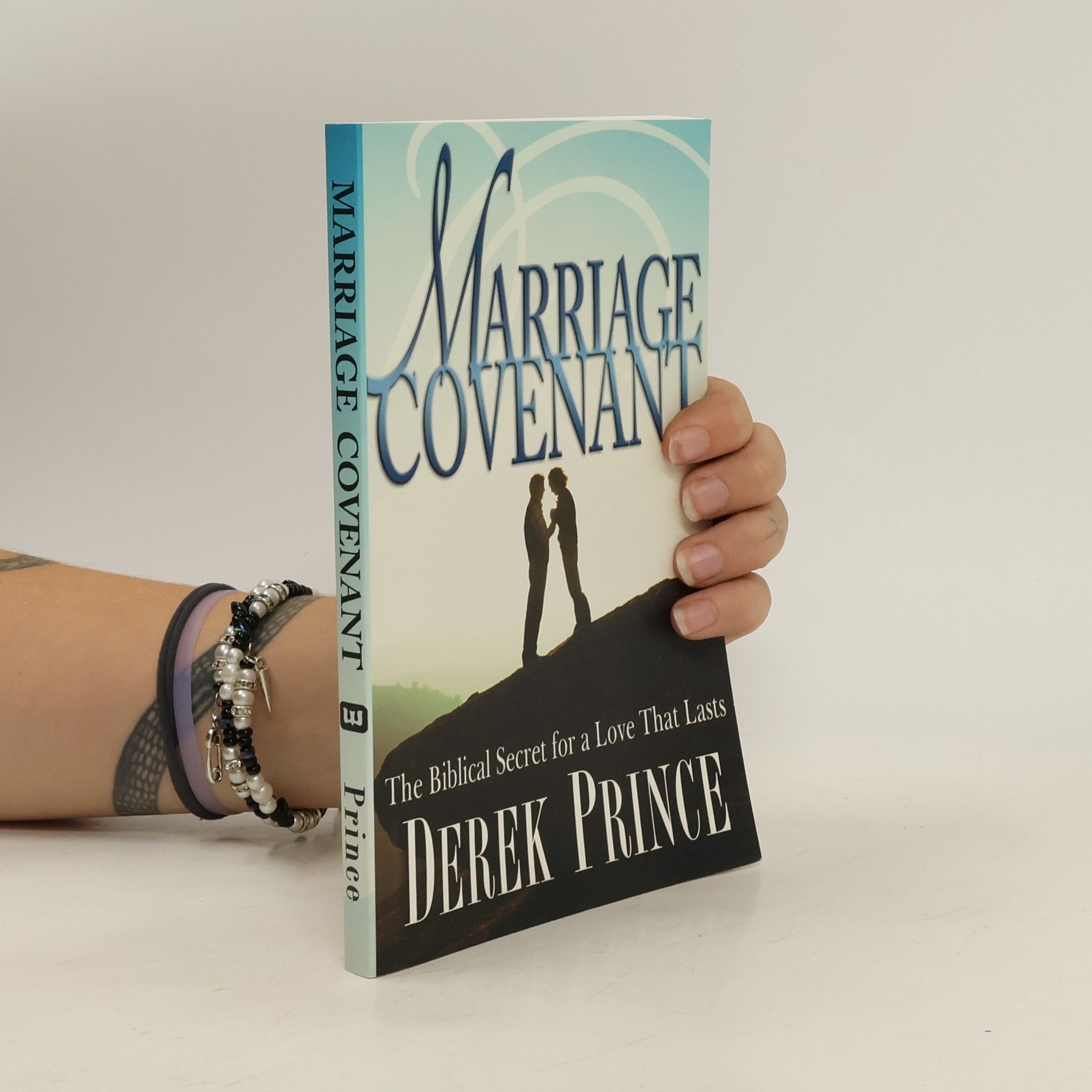 Derek Prince Marriage Covenant: The Biblical Secret for a Love That Lasts
