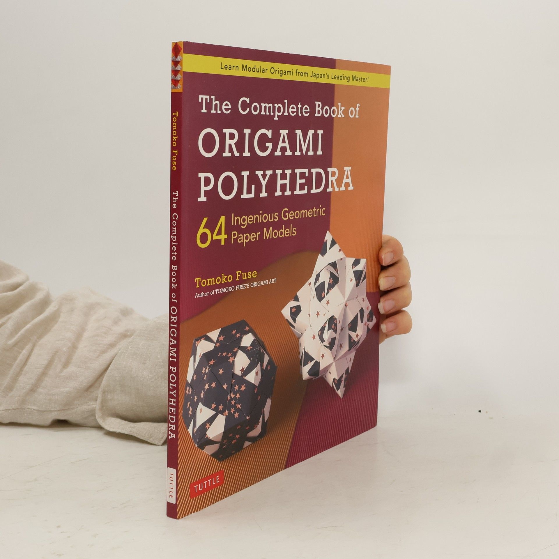Tomoko Fuse The Complete Book of Origami Polyhedra