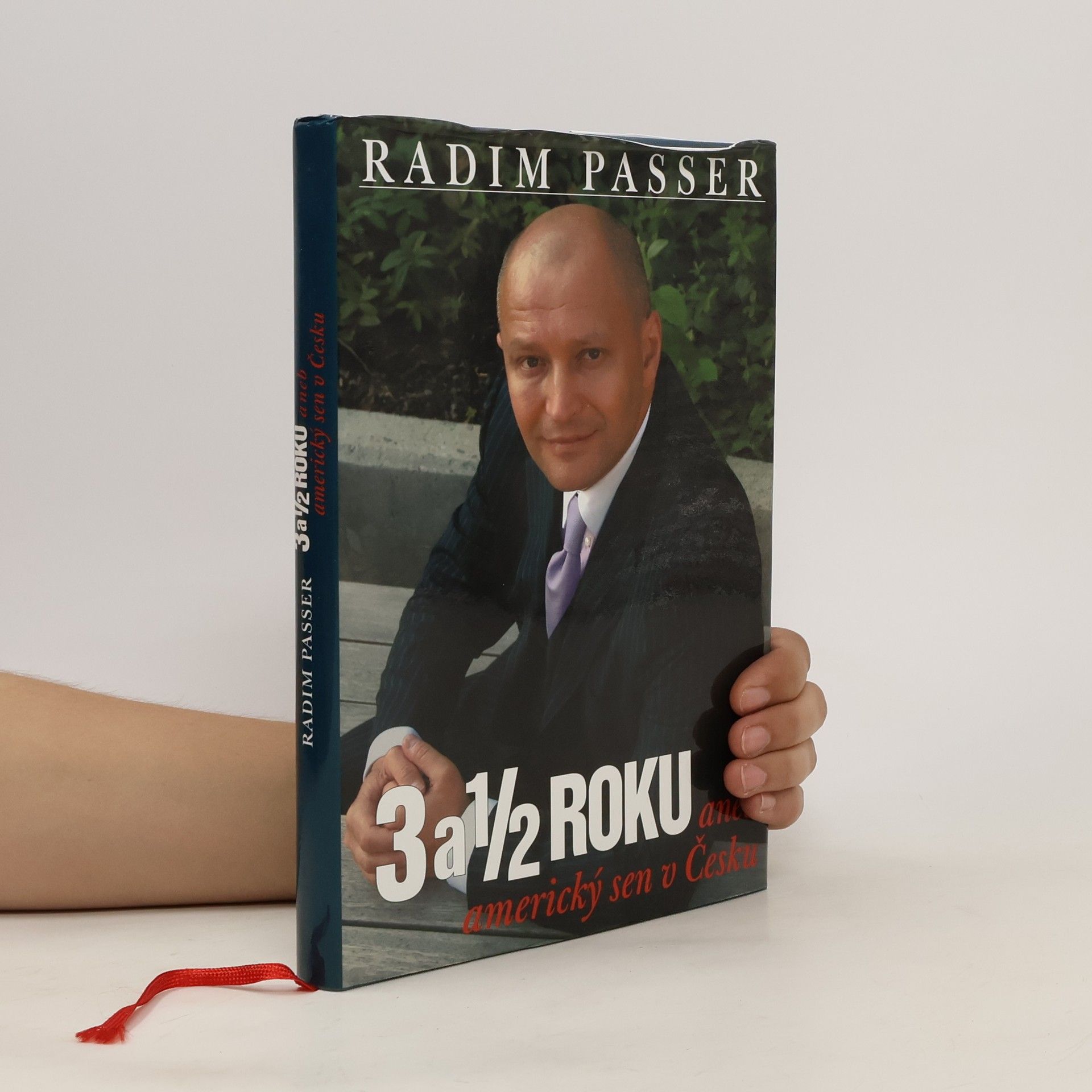 Radim Passer 3 a 1/2 Roku - Aneb americký sen v česku