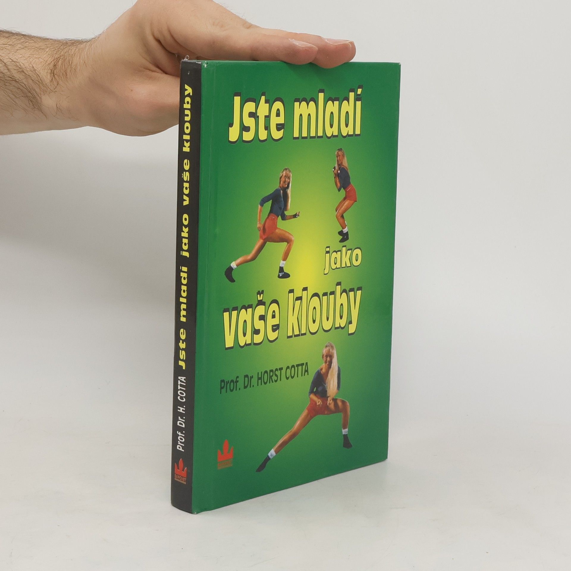 Horst Cotta Jste mladí jako vaše klouby