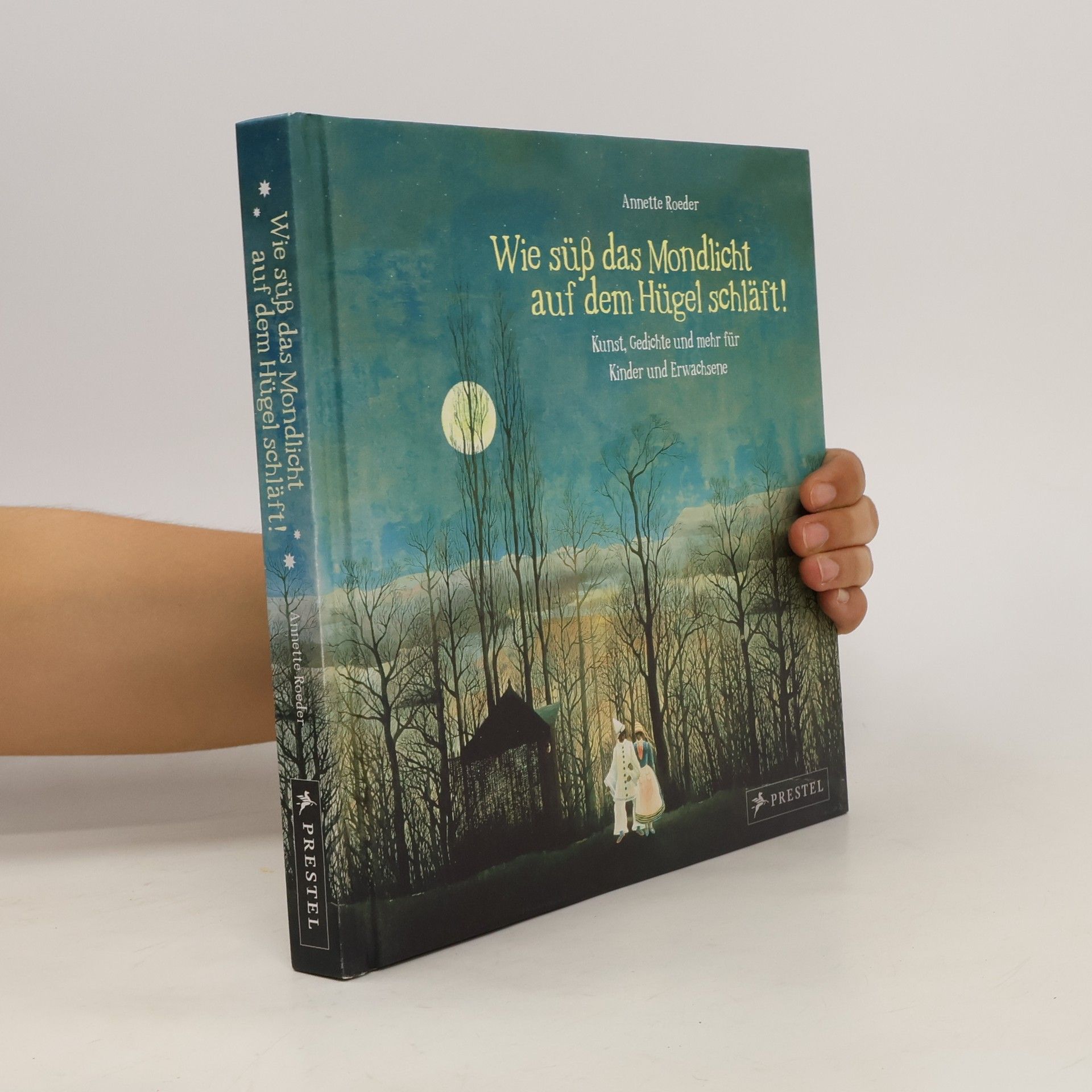 Annette Roeder 'Wie süß das Mondlicht auf dem Hügel schläft!'
