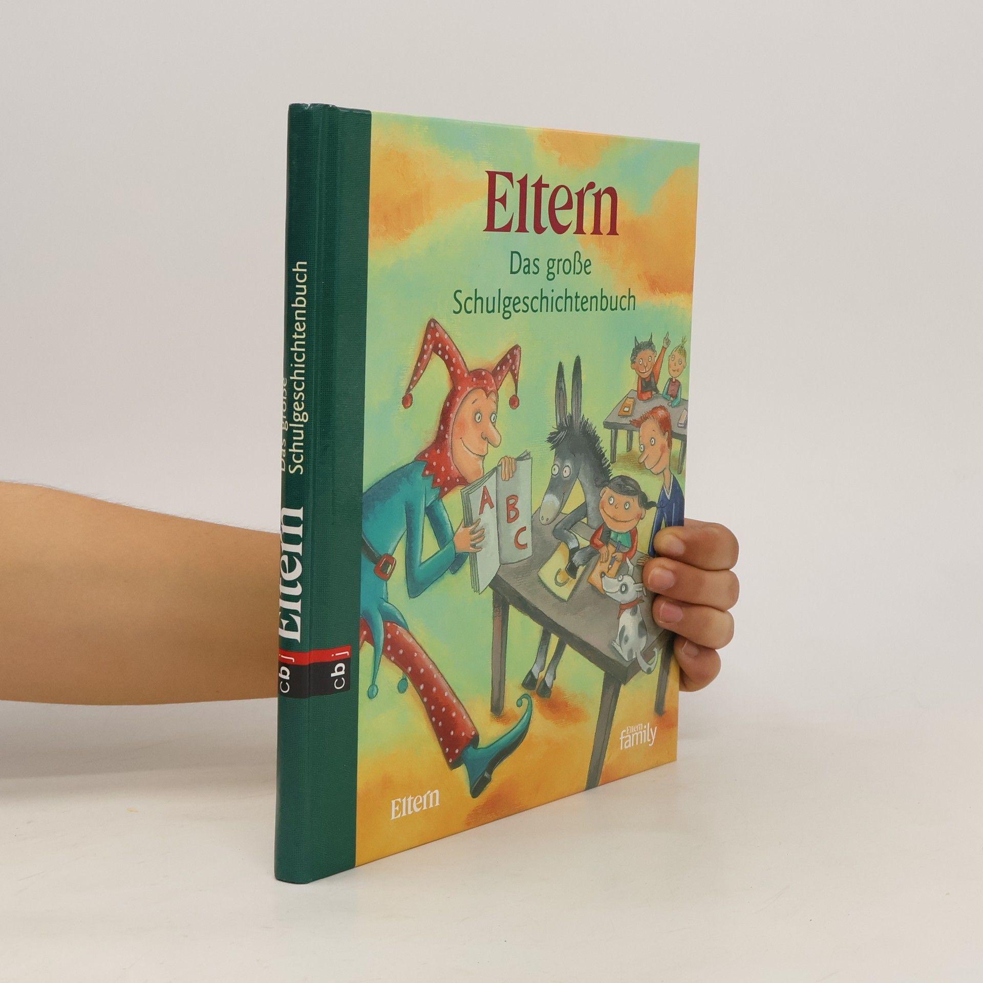 Daniela Kulot Eltern - das große Schulgeschichtenbuch