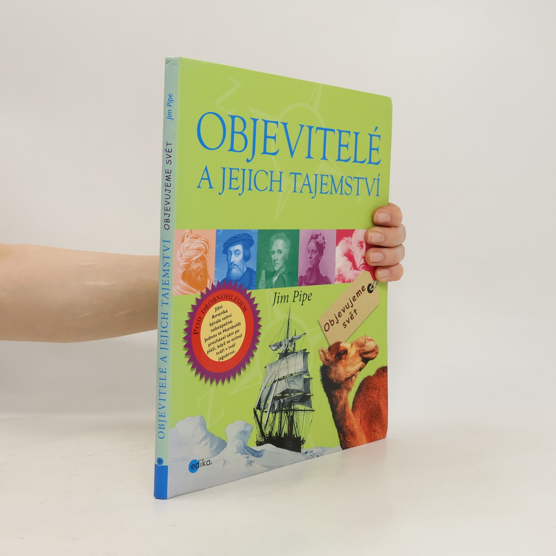 Jim Pipe Objevitelé a jejich tajemství