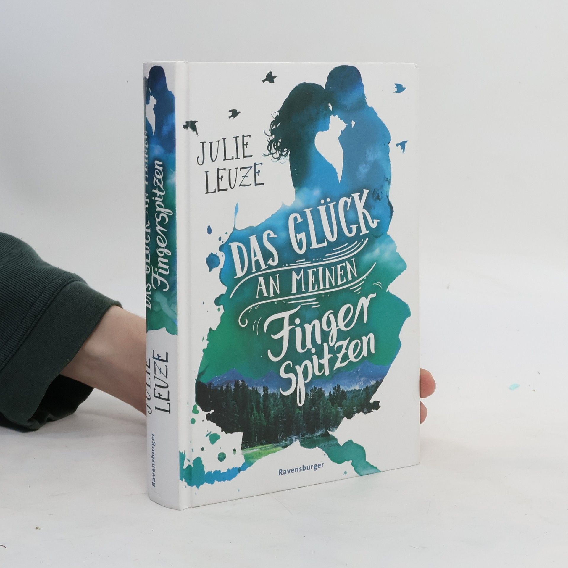 Julie Leuze Das Glück an meinen Fingerspitzen