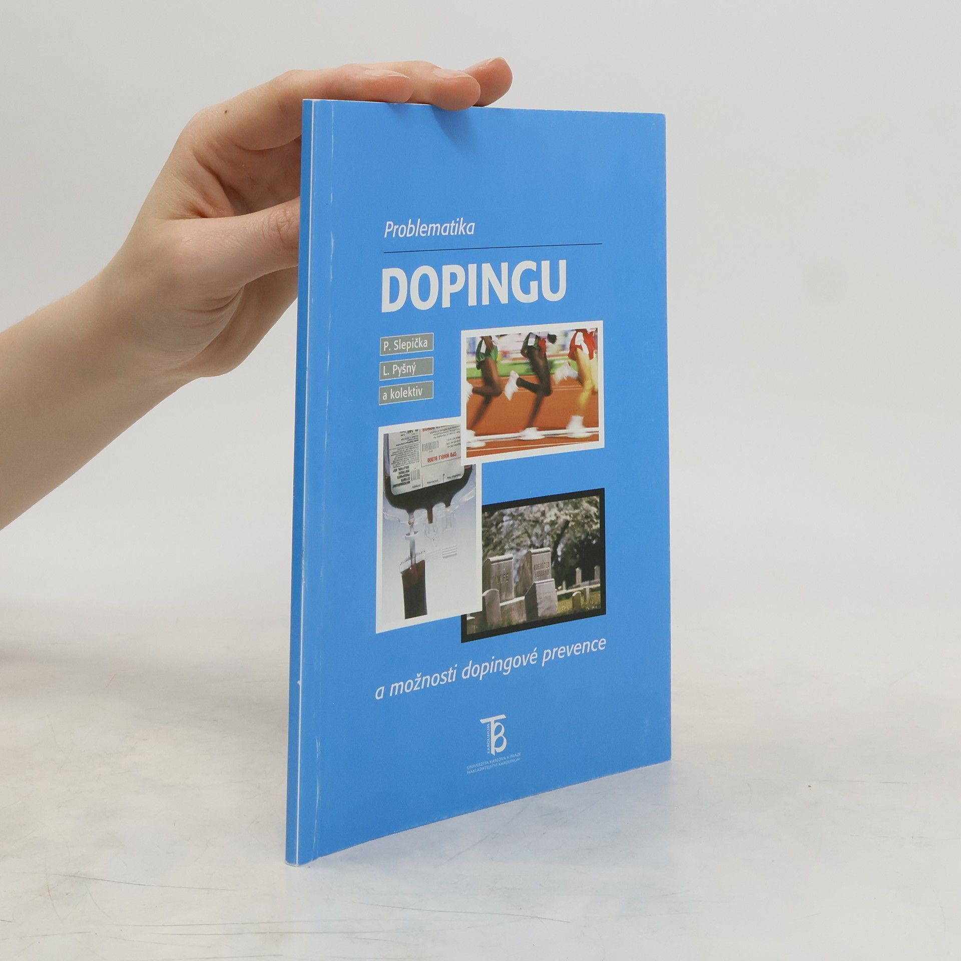 Pavel Slepička Problematika dopingu a možnosti dopingové prevence
