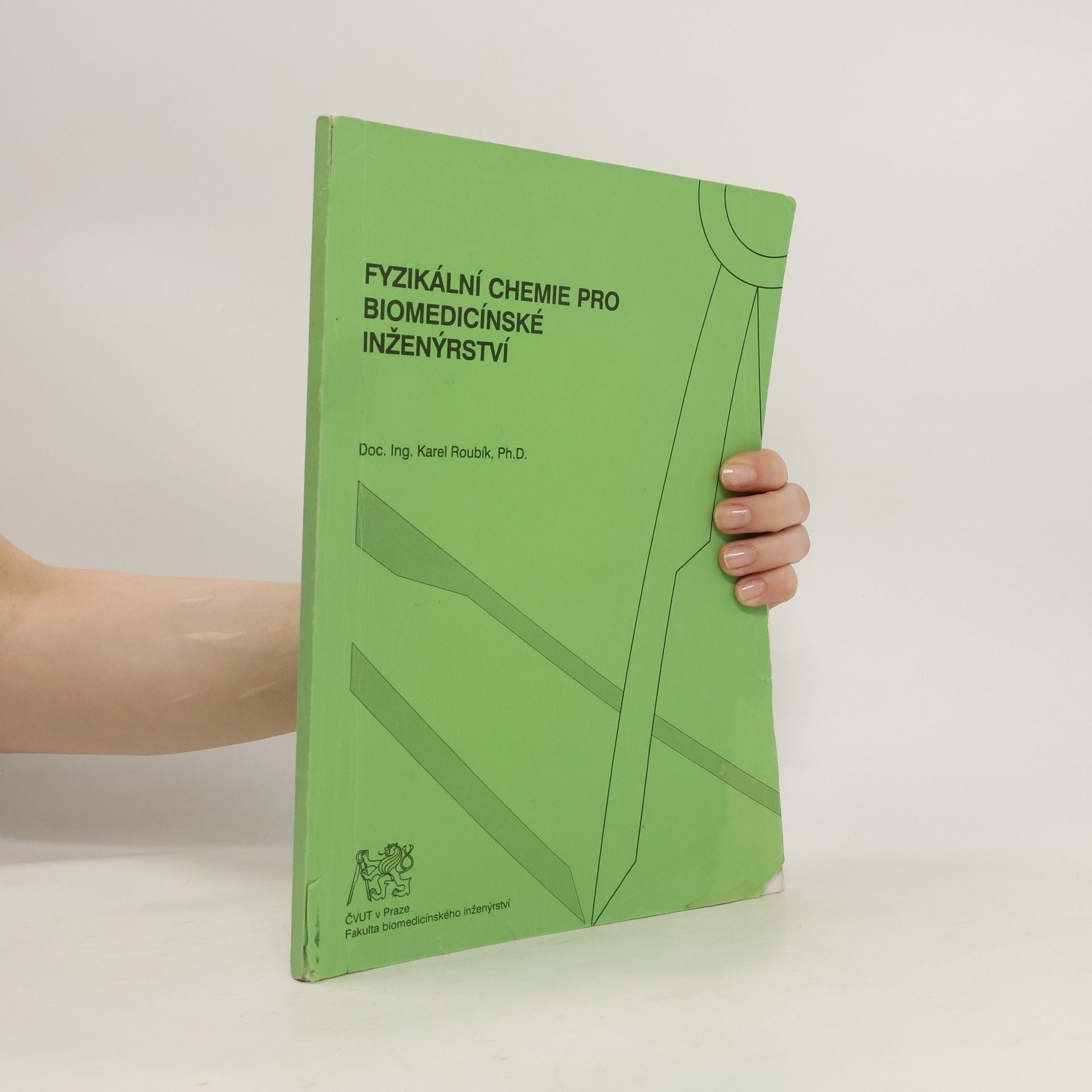 Karel Roubík Fyzikální chemie pro biomedicínské inženýrství