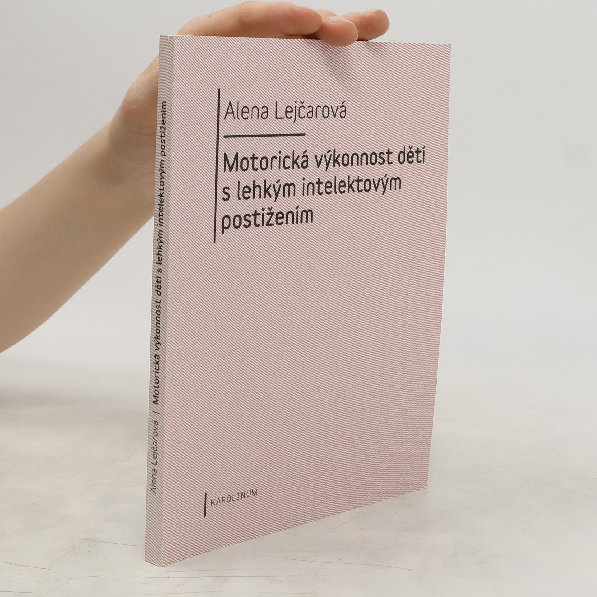Alena Lejčarová Motorická výkonnost dětí s lehkým intelektovým postižením