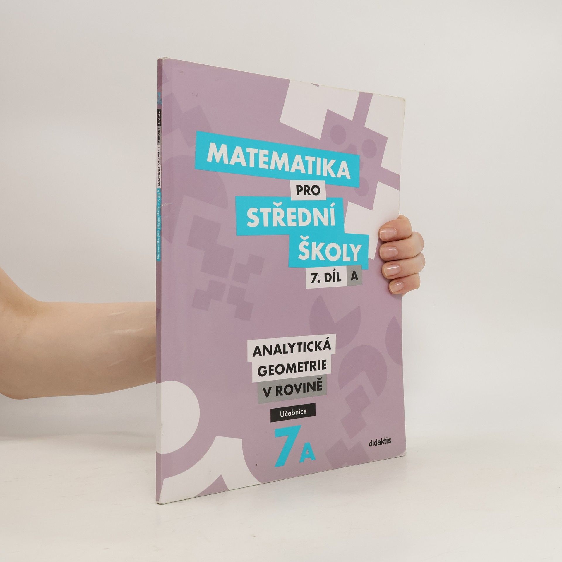 Jan Vondra Matematika pro střední školy. 7. díl A, Analytická geometrie v rovině