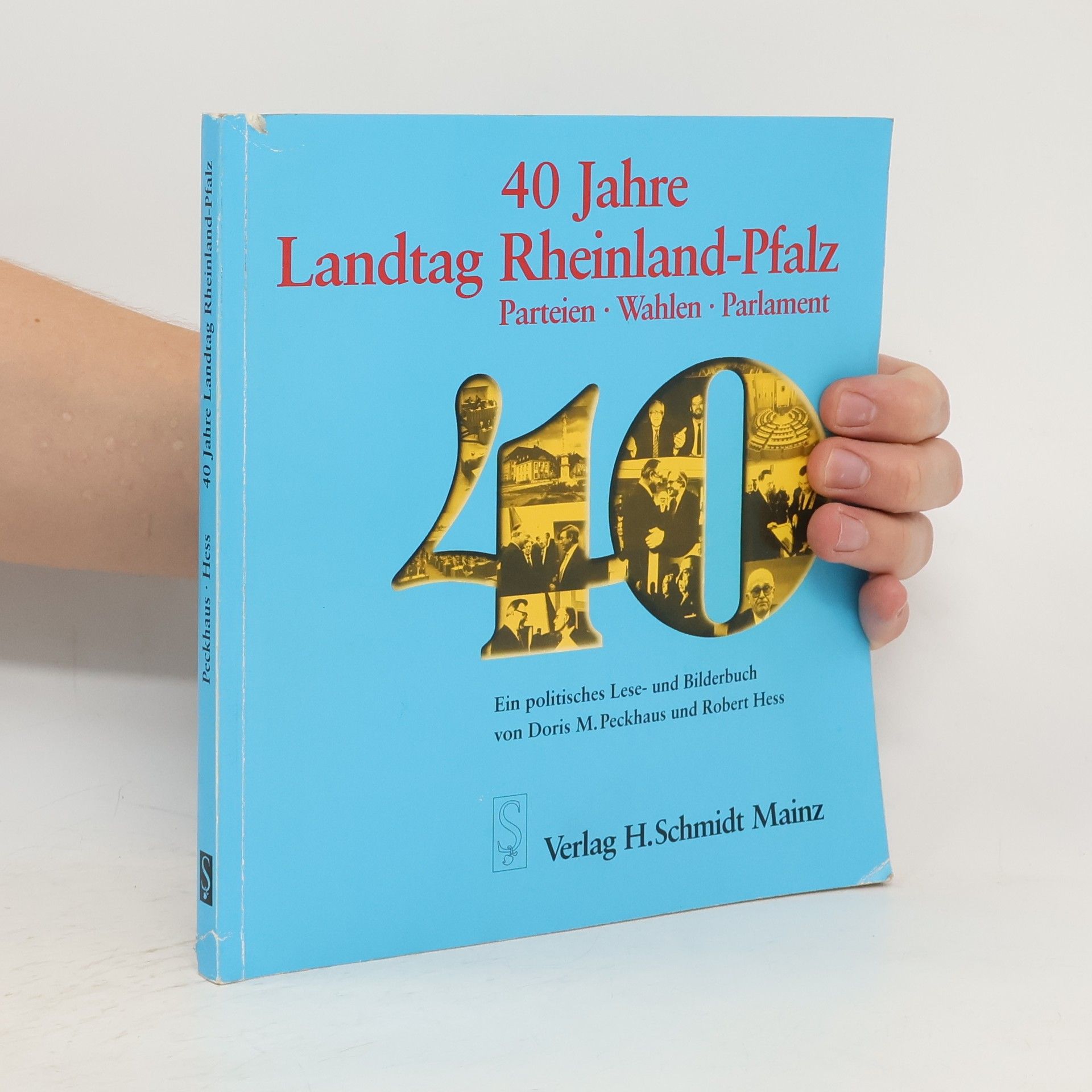 Doris M. Peckhaus 40 [Vierzig] Jahre Landtag Rheinland-Pfalz