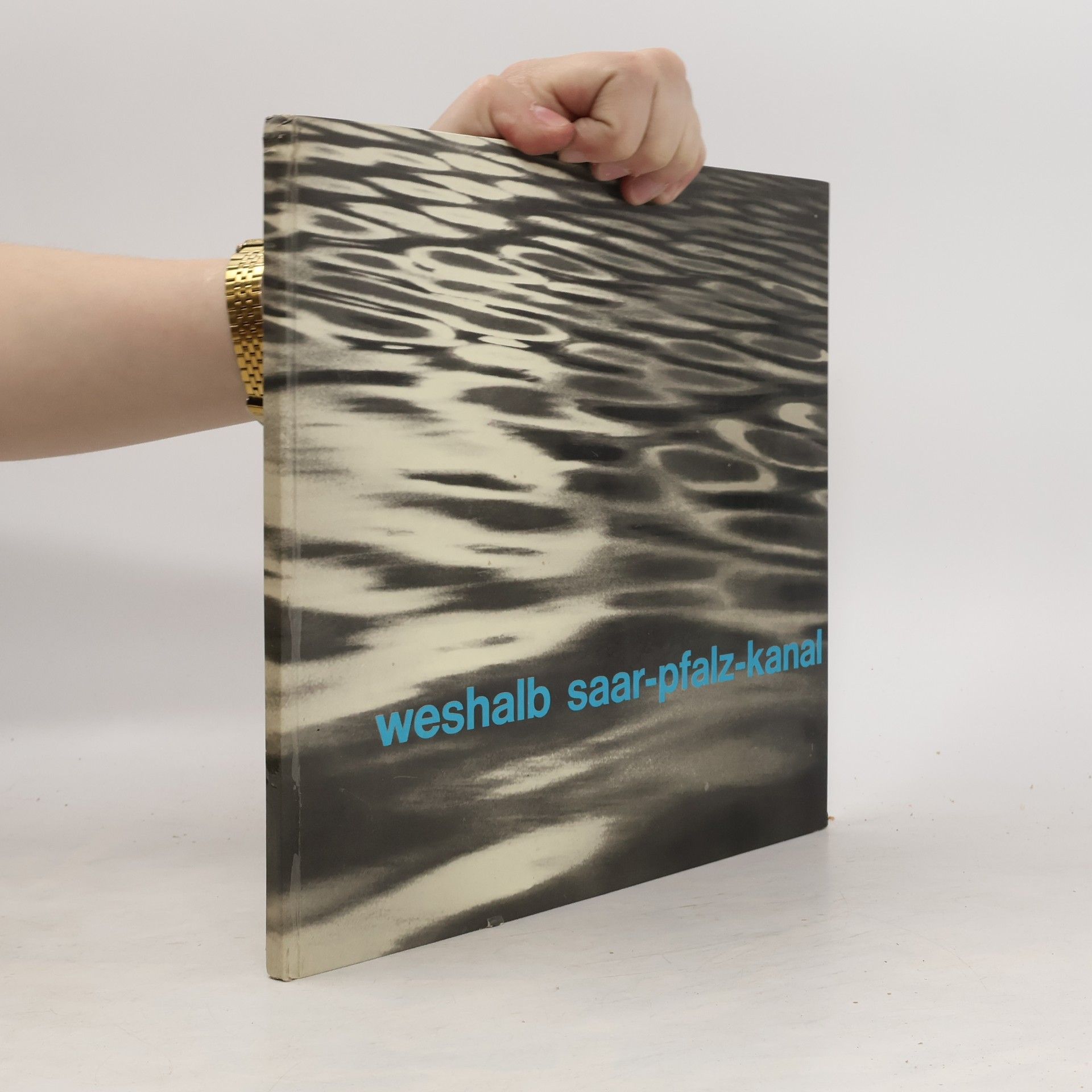 Collectif d'auteurs Weshalb Saar-Pfalz-Kanal