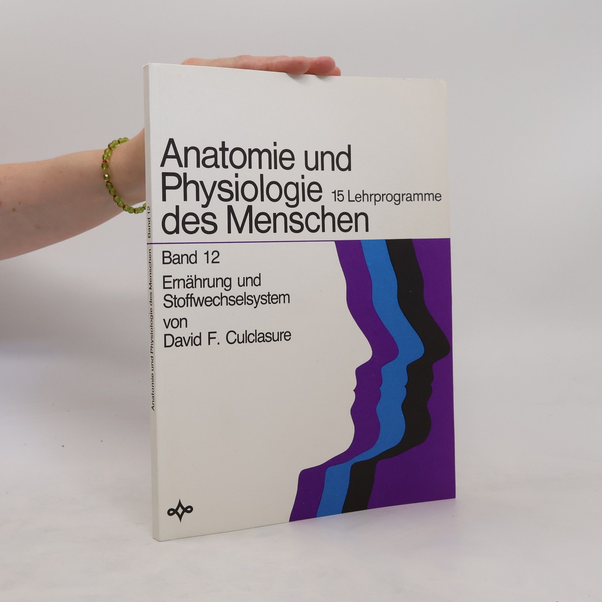 David F. Culclasure Anatomie und Physiologie des Menschen 12