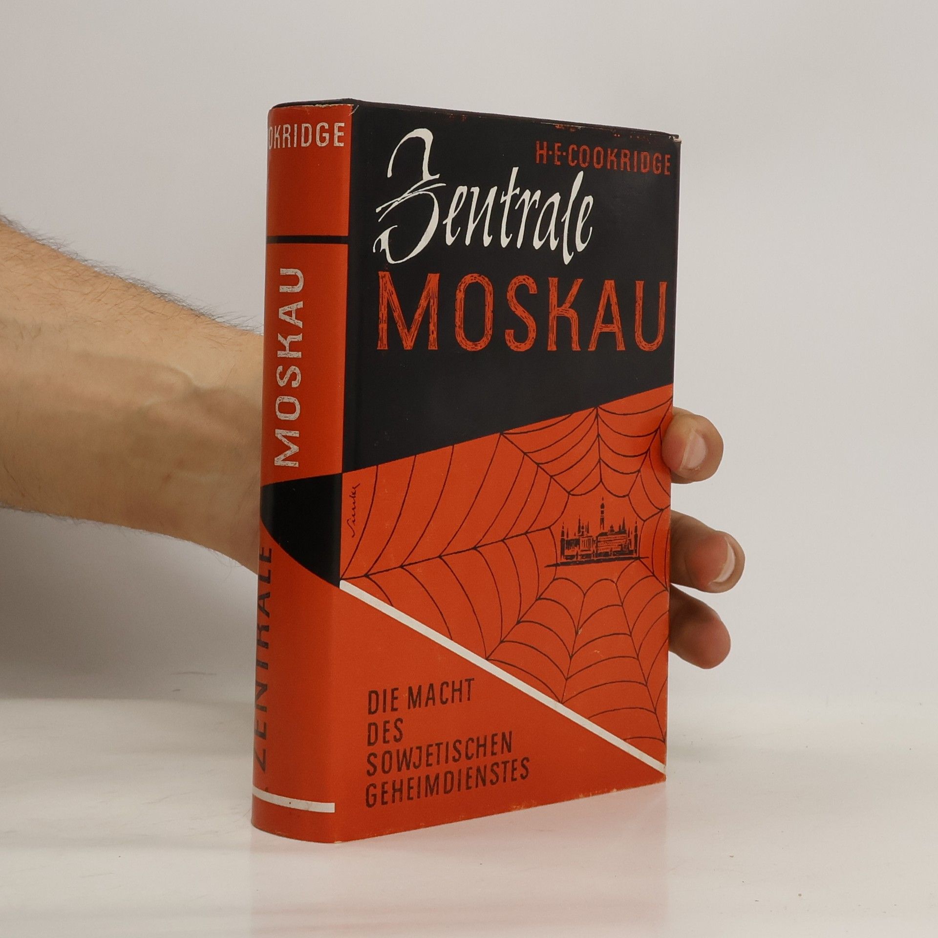 E. H. Cookridge Zentrale Moskau. Die Macht des sowjetischen Geheimdienstes
