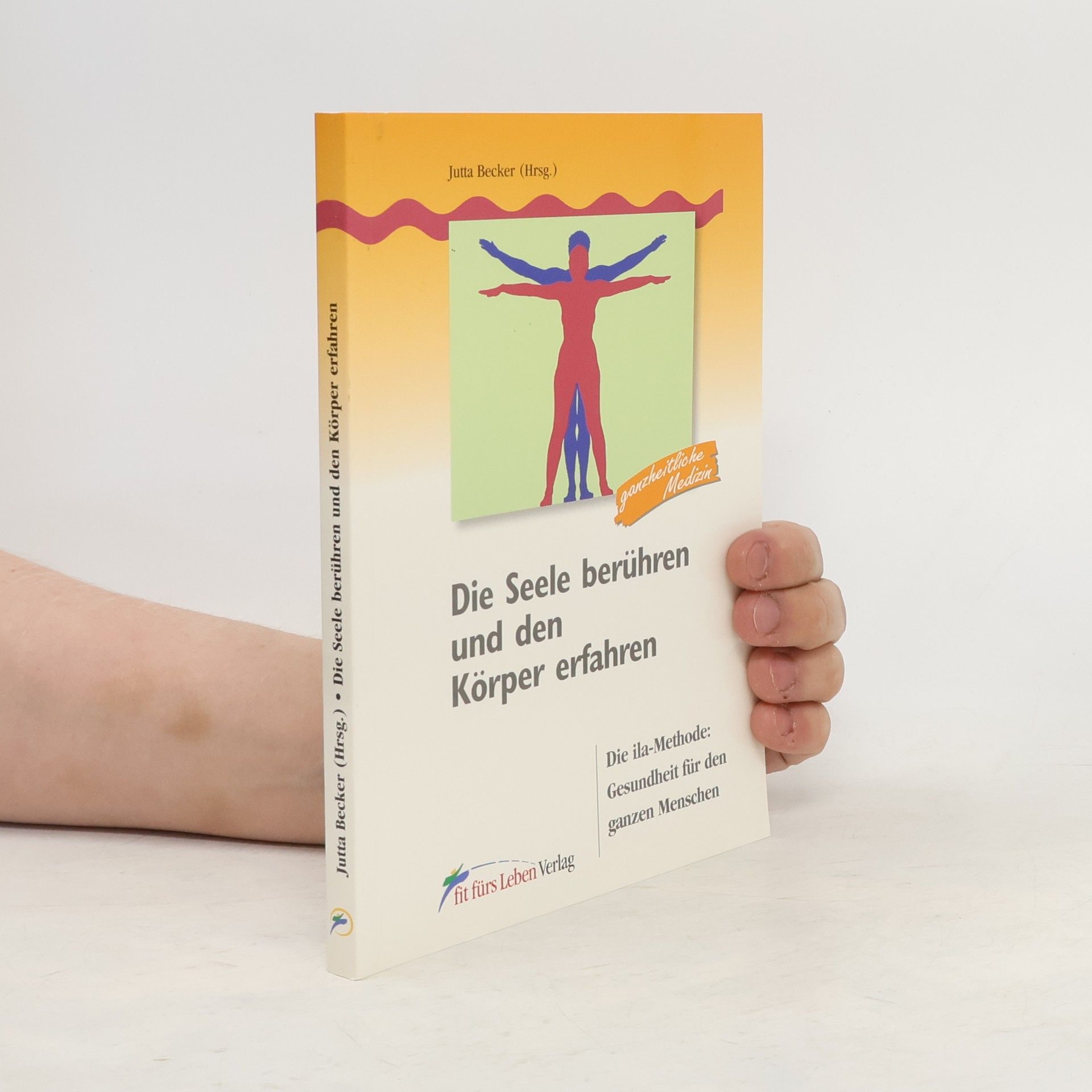 Jutta Becker Die Seele berühren und den Körper erfahren