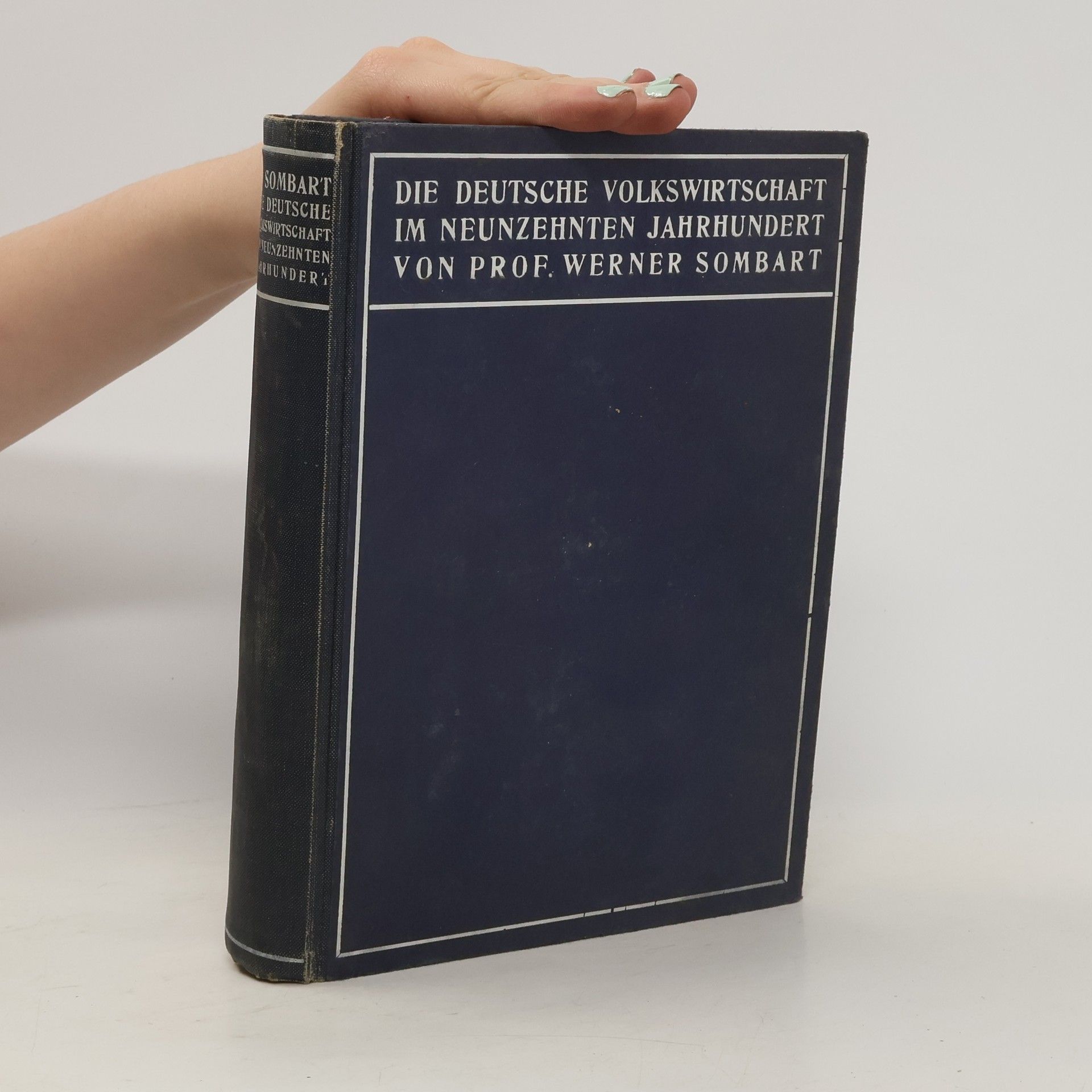 Werner Sombart Die Deutsche Volkswirtschaft im neunzehnten Jahrhundert