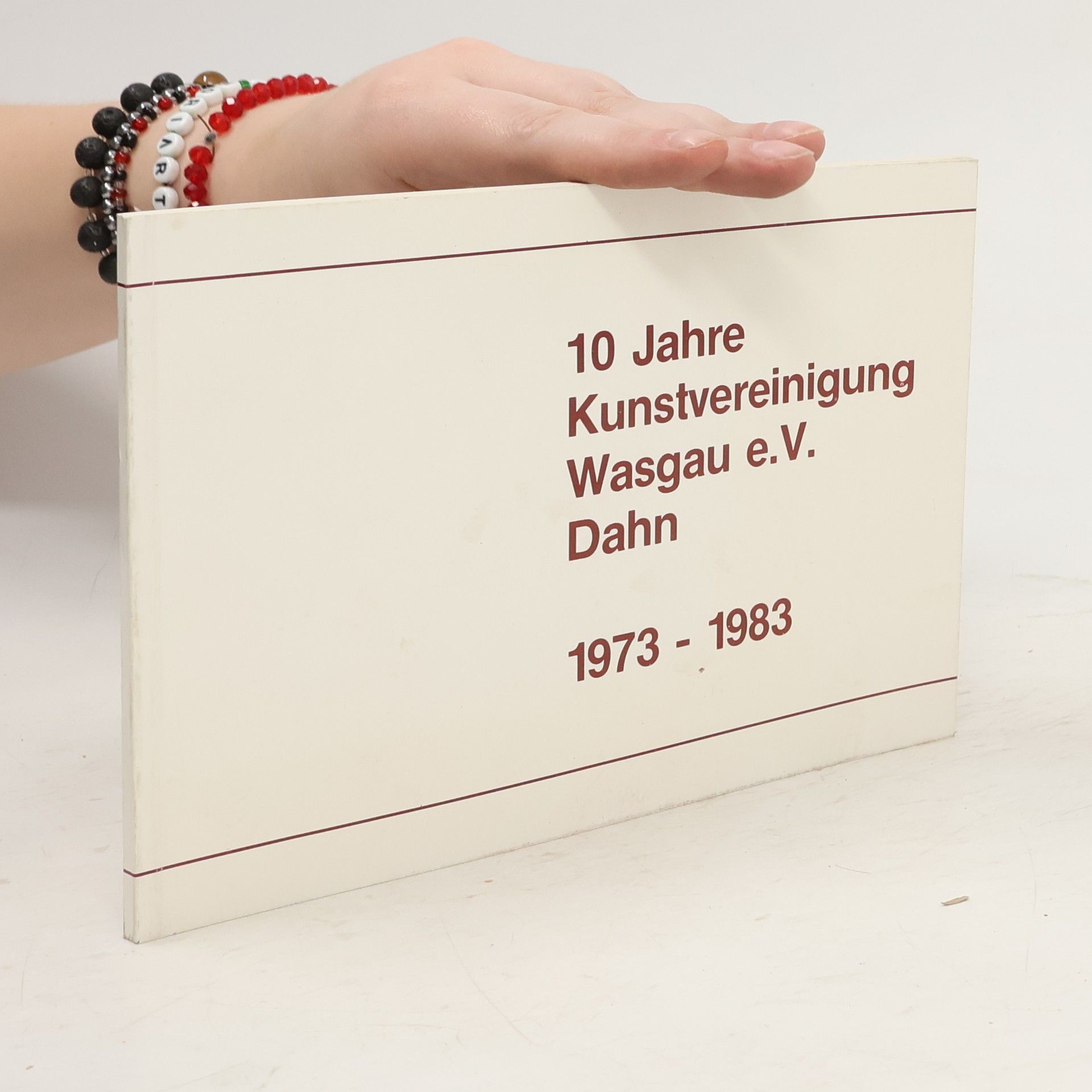 Autores varios 10 Jahre Kunstvereinigung Wasgau e. V. Dahn 1973-1983