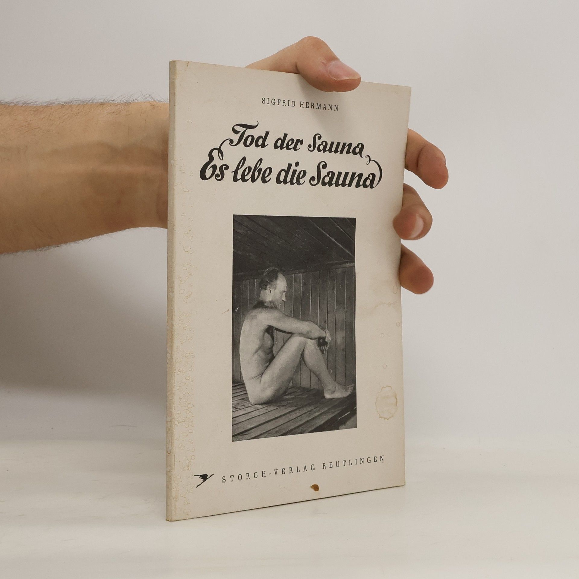 Sigfrid Hermann Tod der Sauna! Es lebe die Sauna!