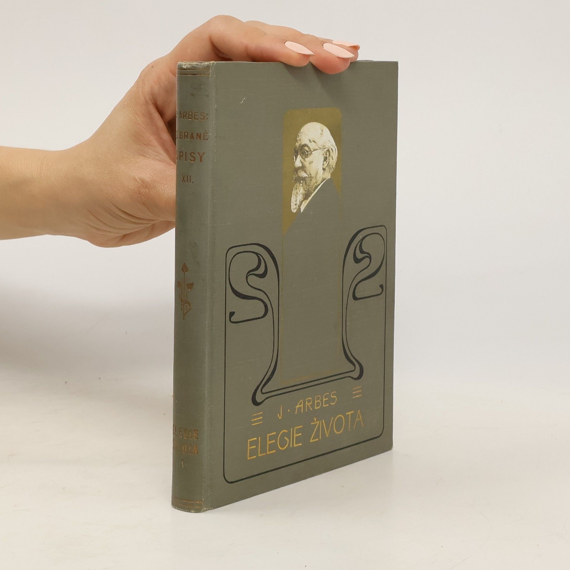 Jakub Arbes Sebrané spisy XII. Elegie života I.