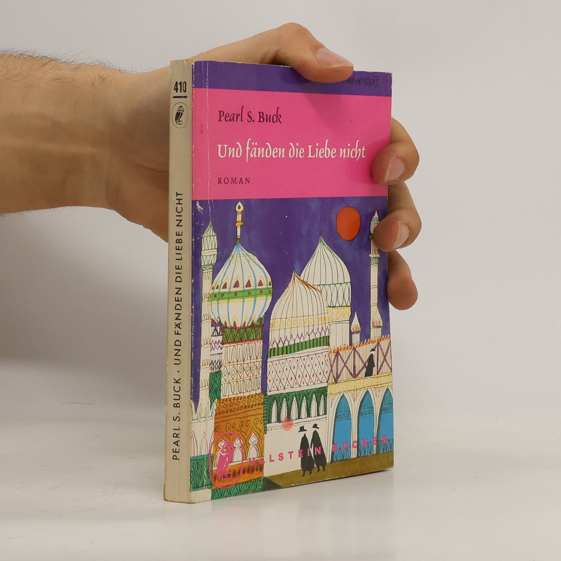 Pearl S. Buck Und fänden die Liebe nicht