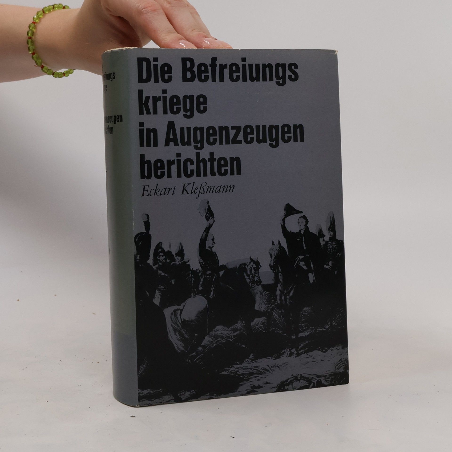 Eckart Klessmann Die Befreiungs kriege in Augenzeugen berichten