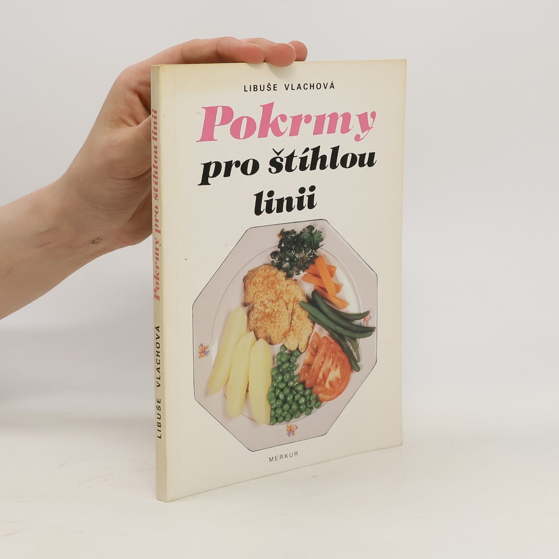 Libuše Vlachová Pokrmy pro štíhlou linii