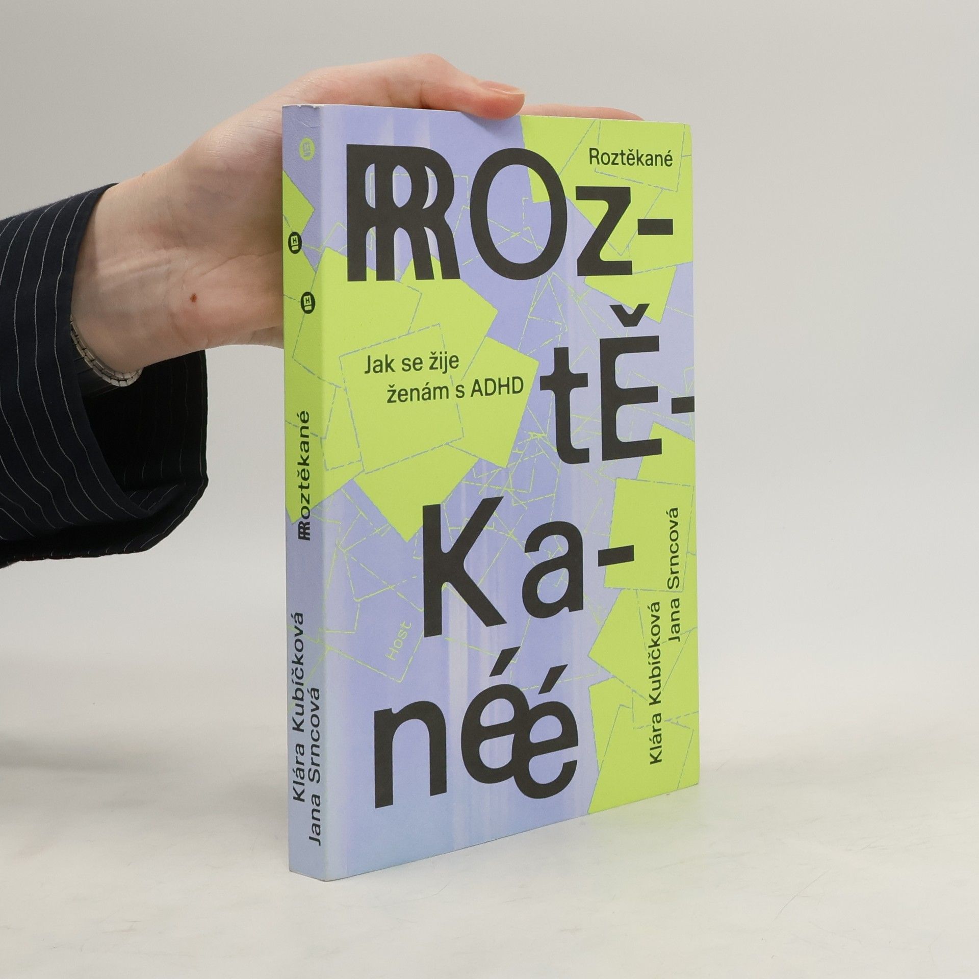 Jana Srncová Roztěkané : jak se žije ženám s ADHD