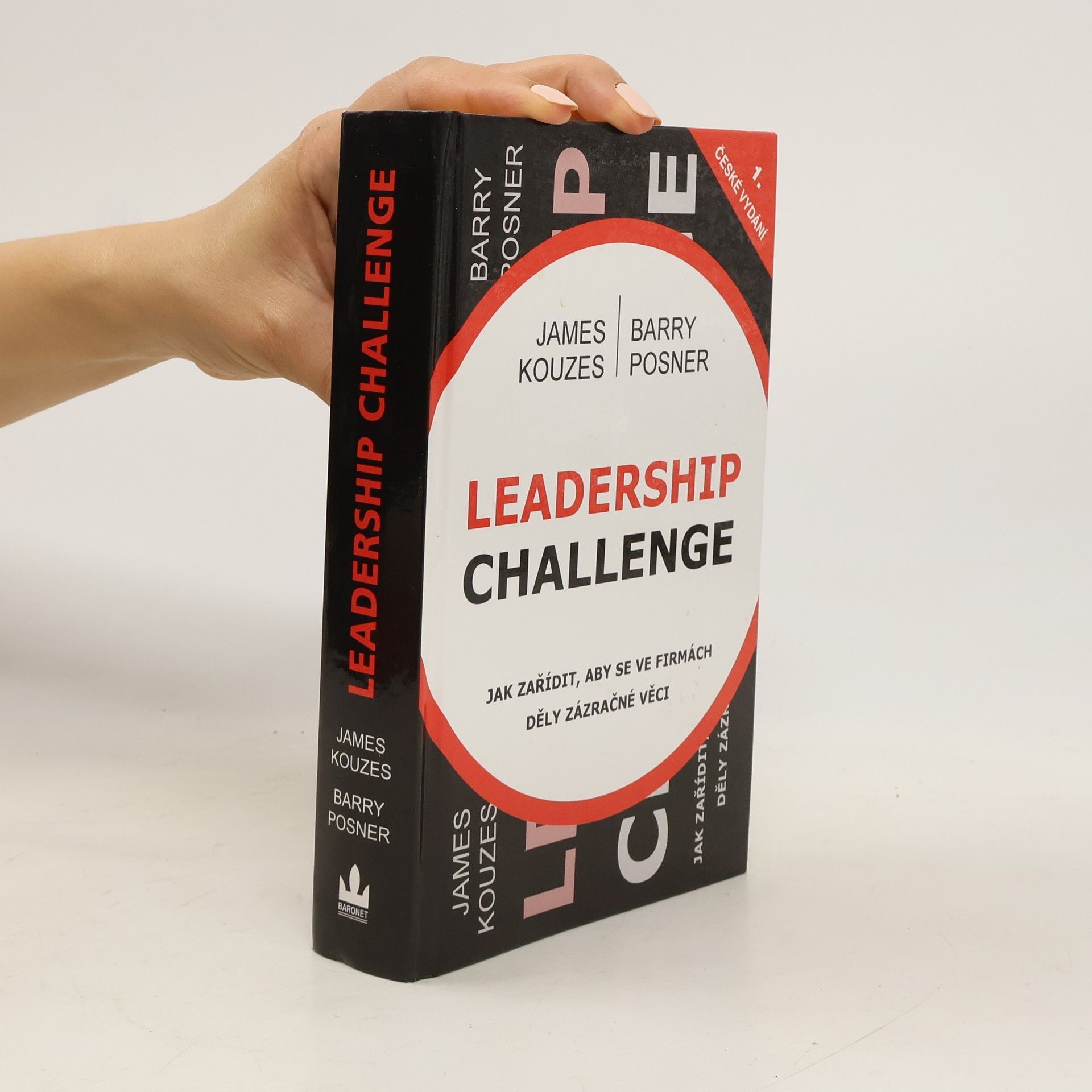 James M. Kouzes Leadership challenge : jak zařídit, aby se ve firmách děly zázračné věci