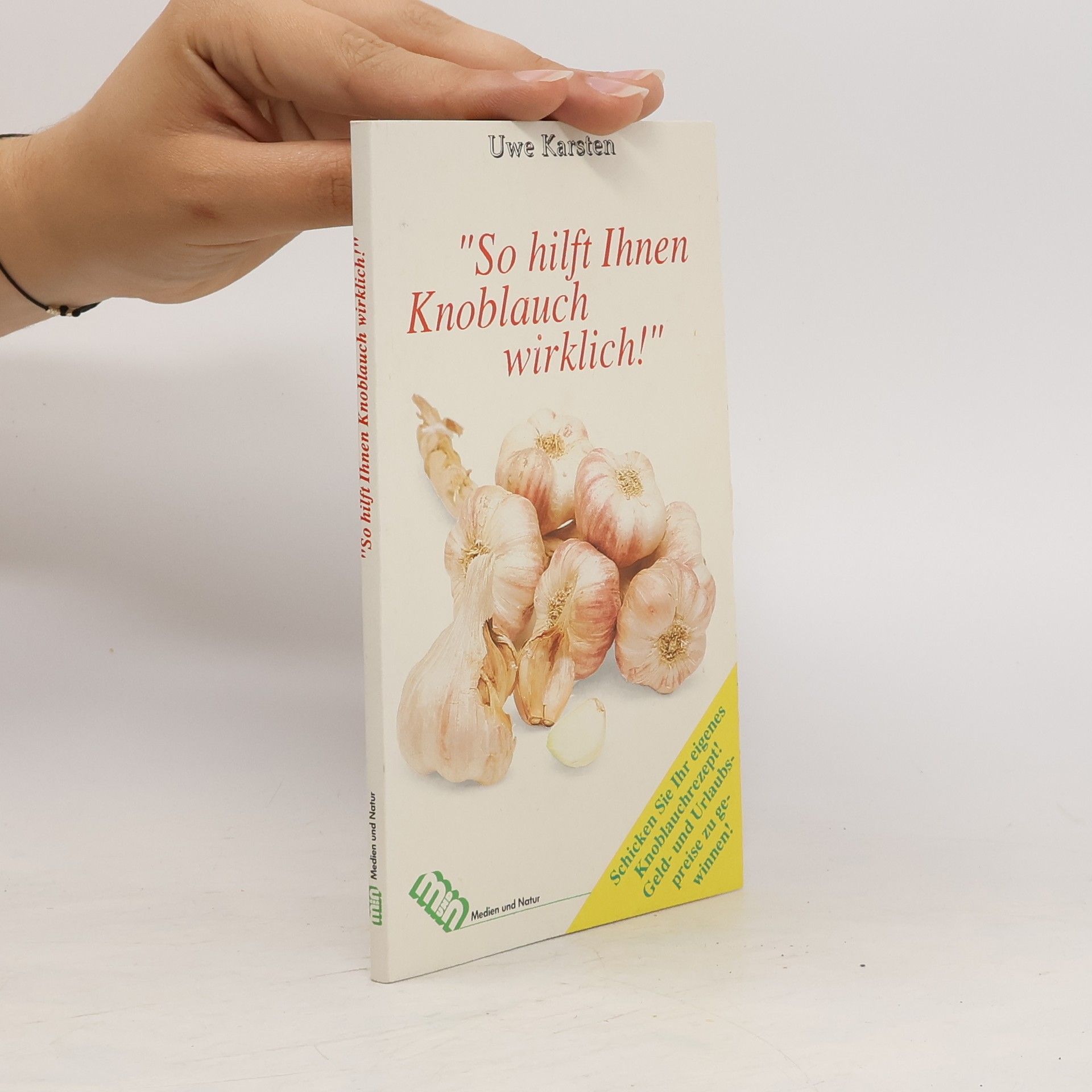 Uwe Karsten So hilft Ihnen Knoblauch wirklich!