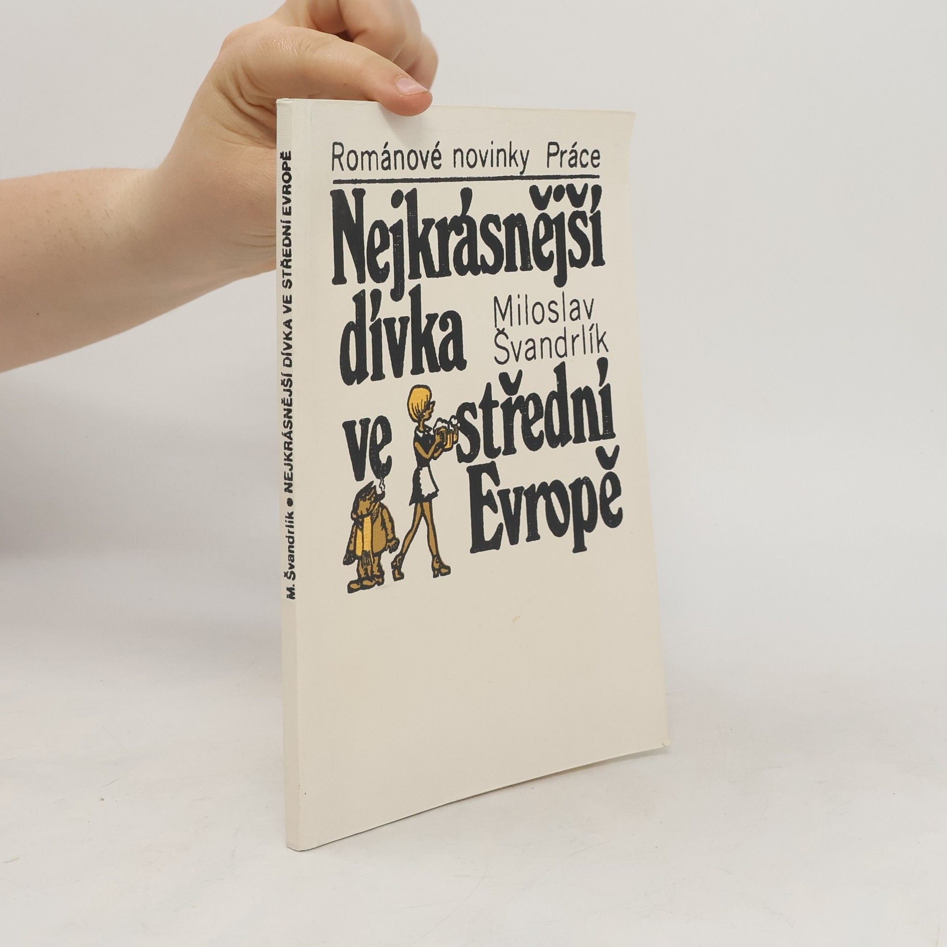 Miloslav Švandrlík Nejkrásnější dívka ve střední Evropě