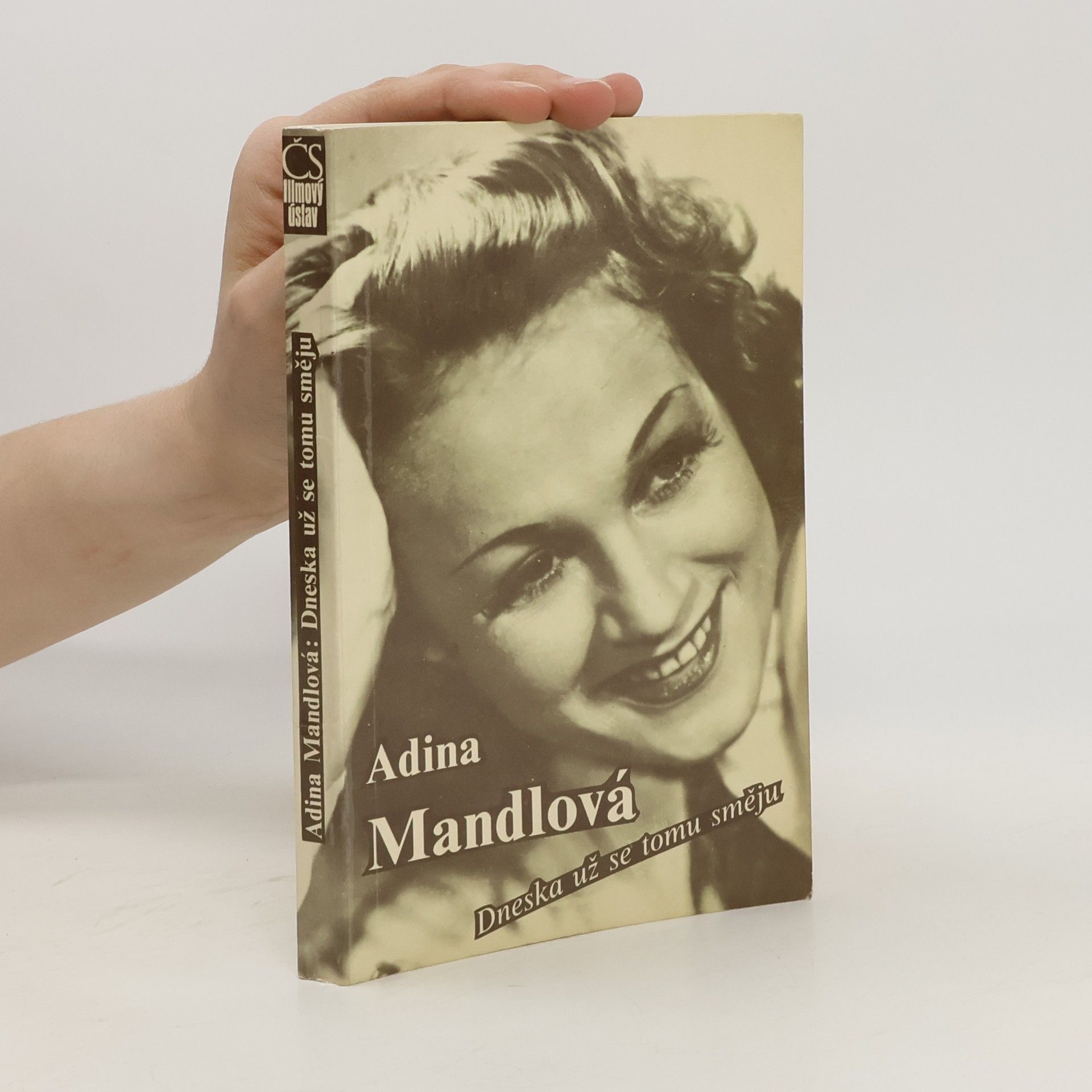 Adina Mandlová Adina Mandlová. Dneska už se tomu směju